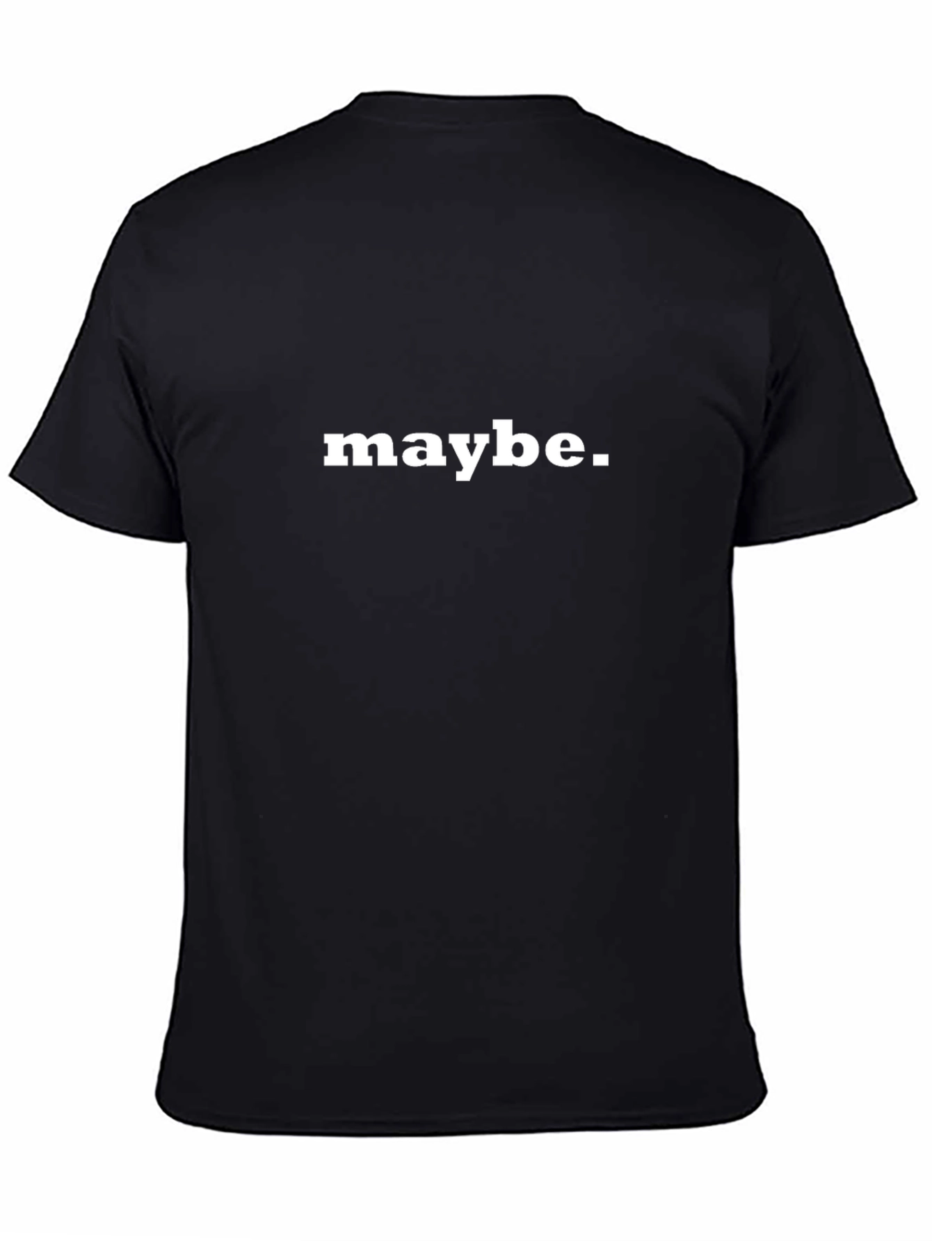 Maybe T-Shirt - Mens Graphic Tee