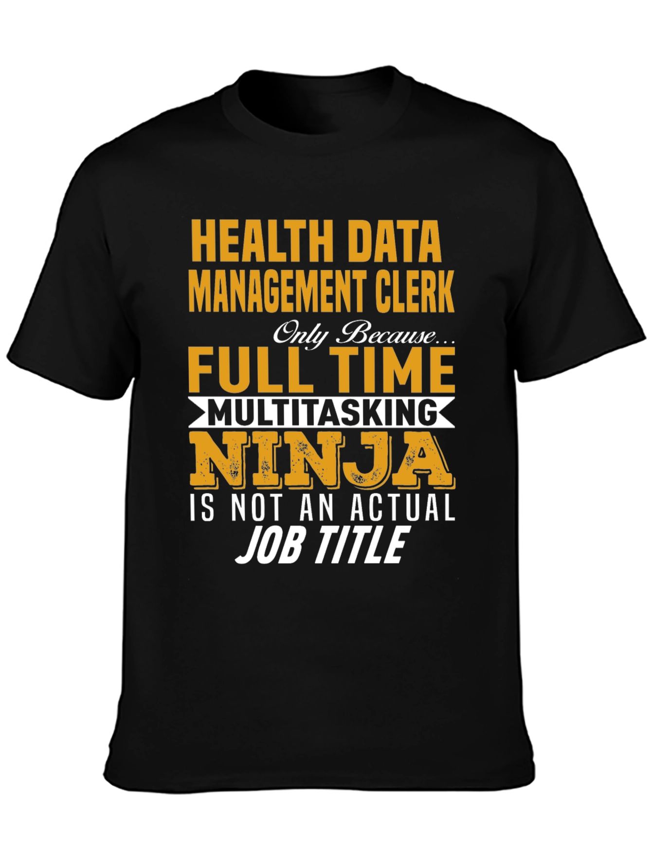 Health Data Management Clerk Full Time Ninja T-Shirt