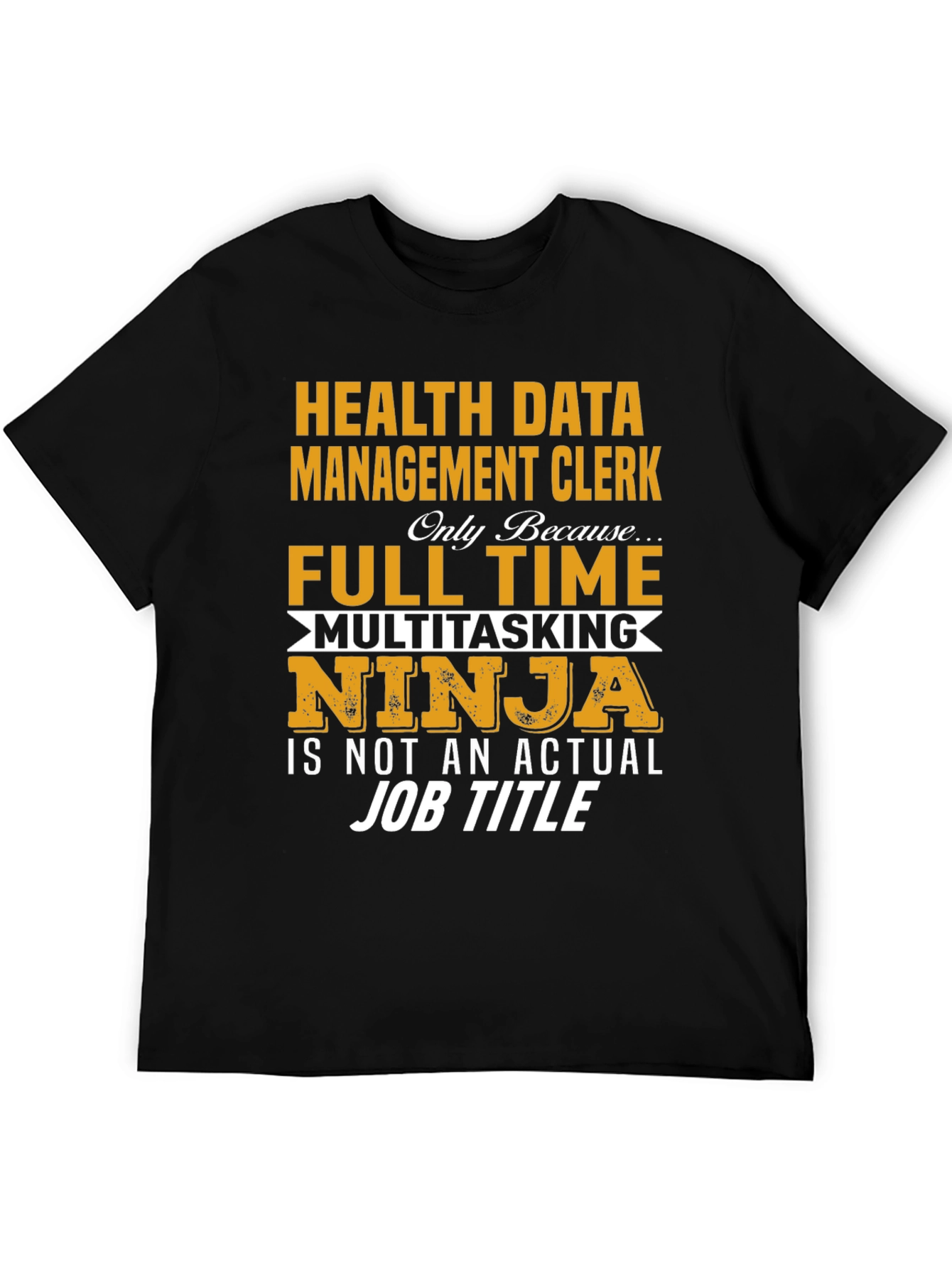 Health Data Management Clerk Full Time Ninja T-Shirt