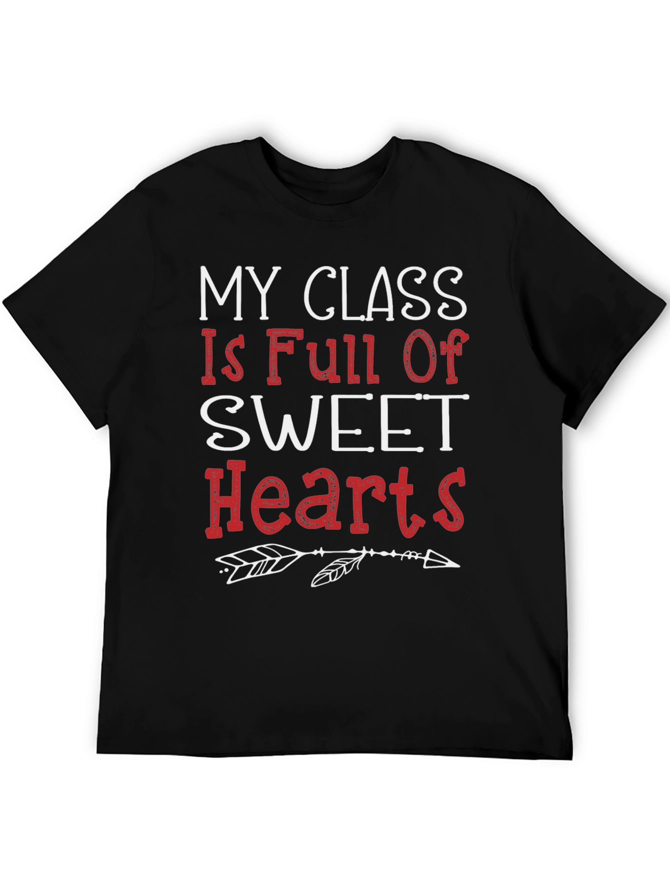 My Class Full of Sweethearts Teacher T-Shirt