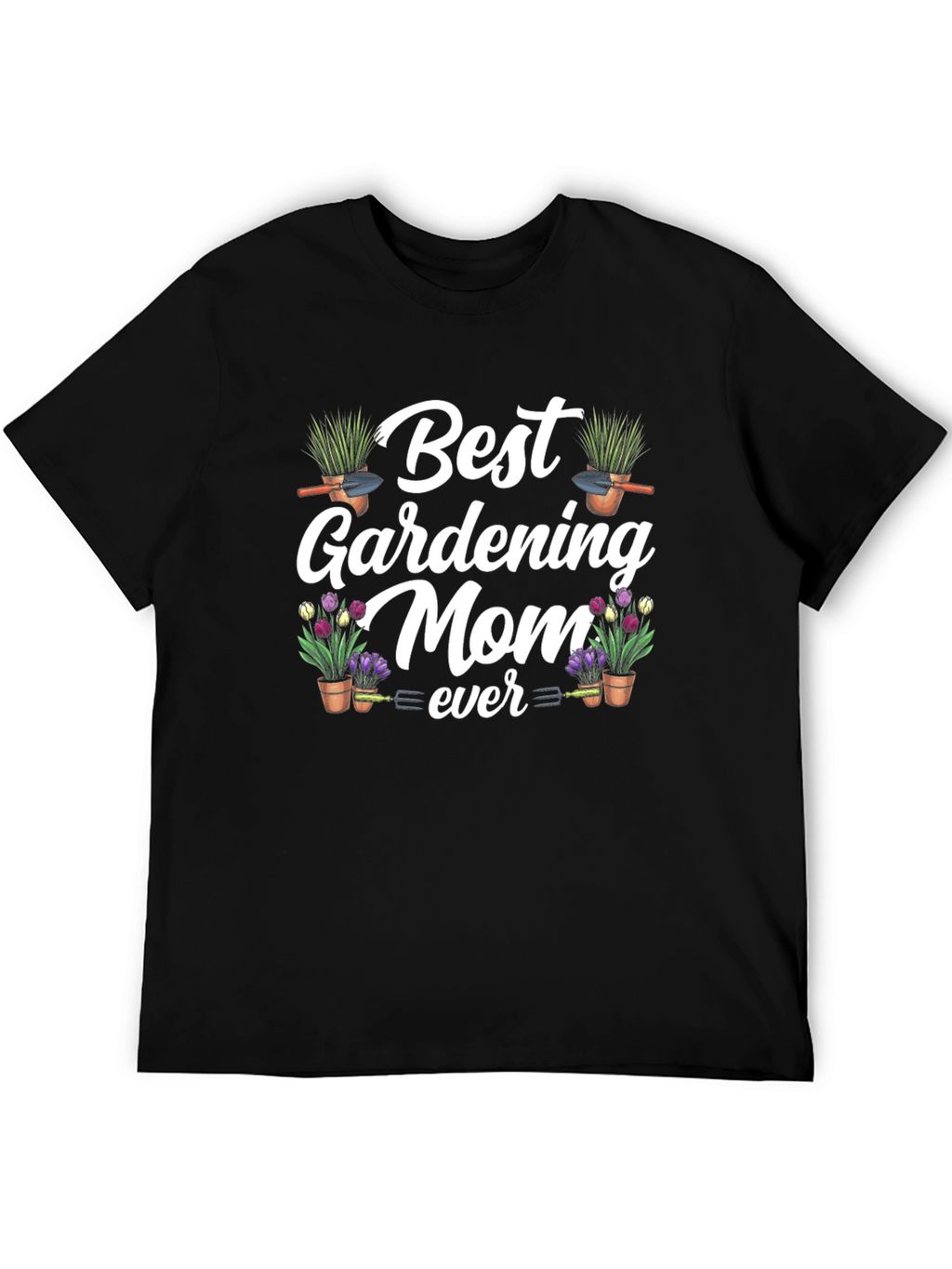 Best Gardening Mom Ever Graphic T-Shirt