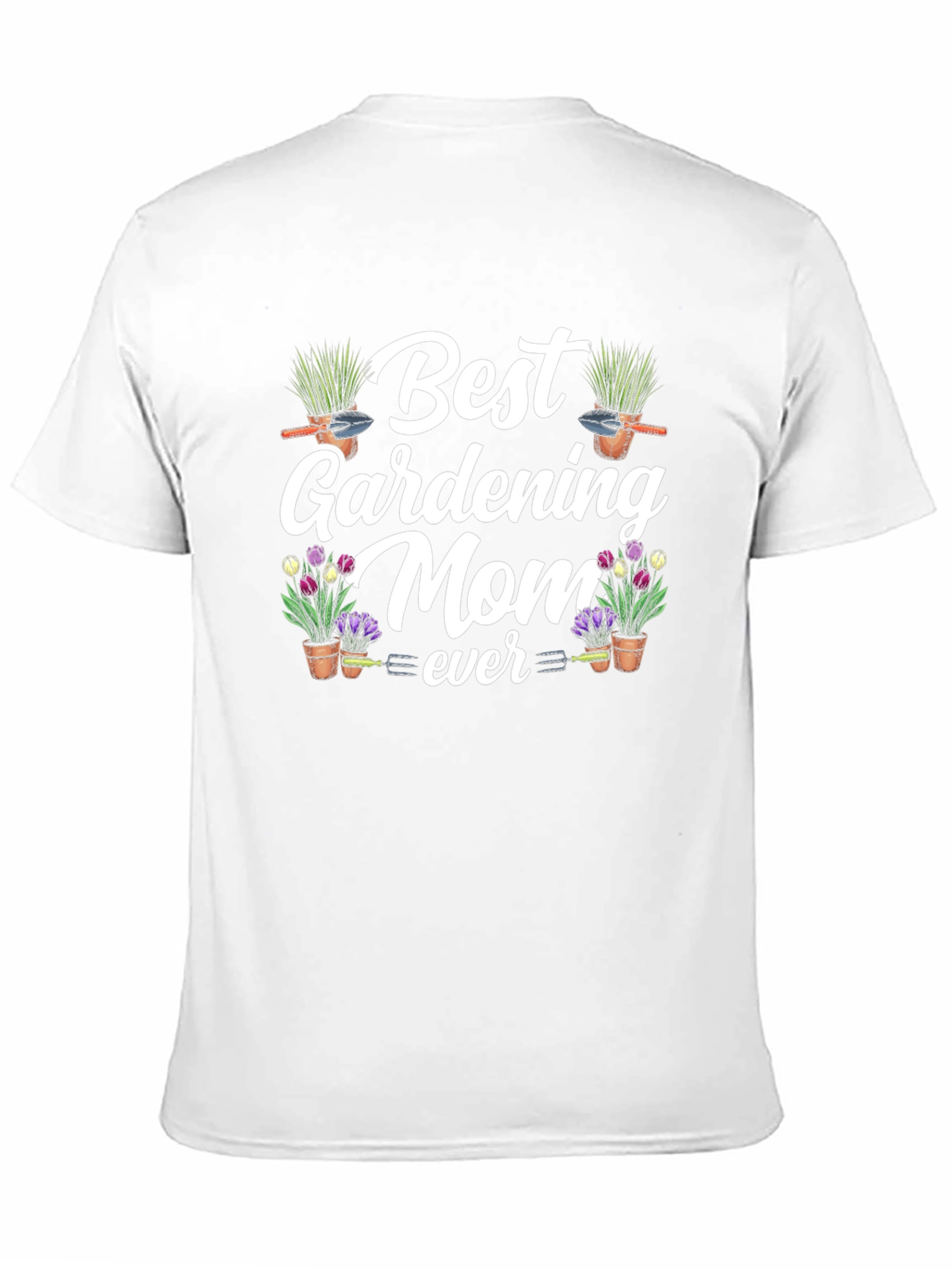 Best Gardening Mom Ever Graphic T-Shirt