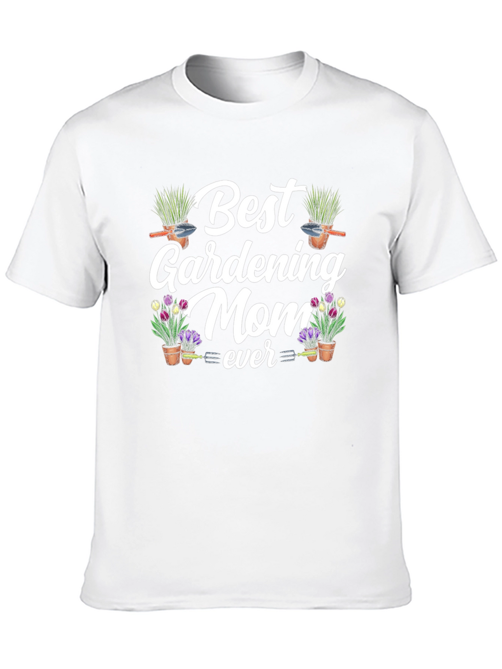 Best Gardening Mom Ever Graphic T-Shirt