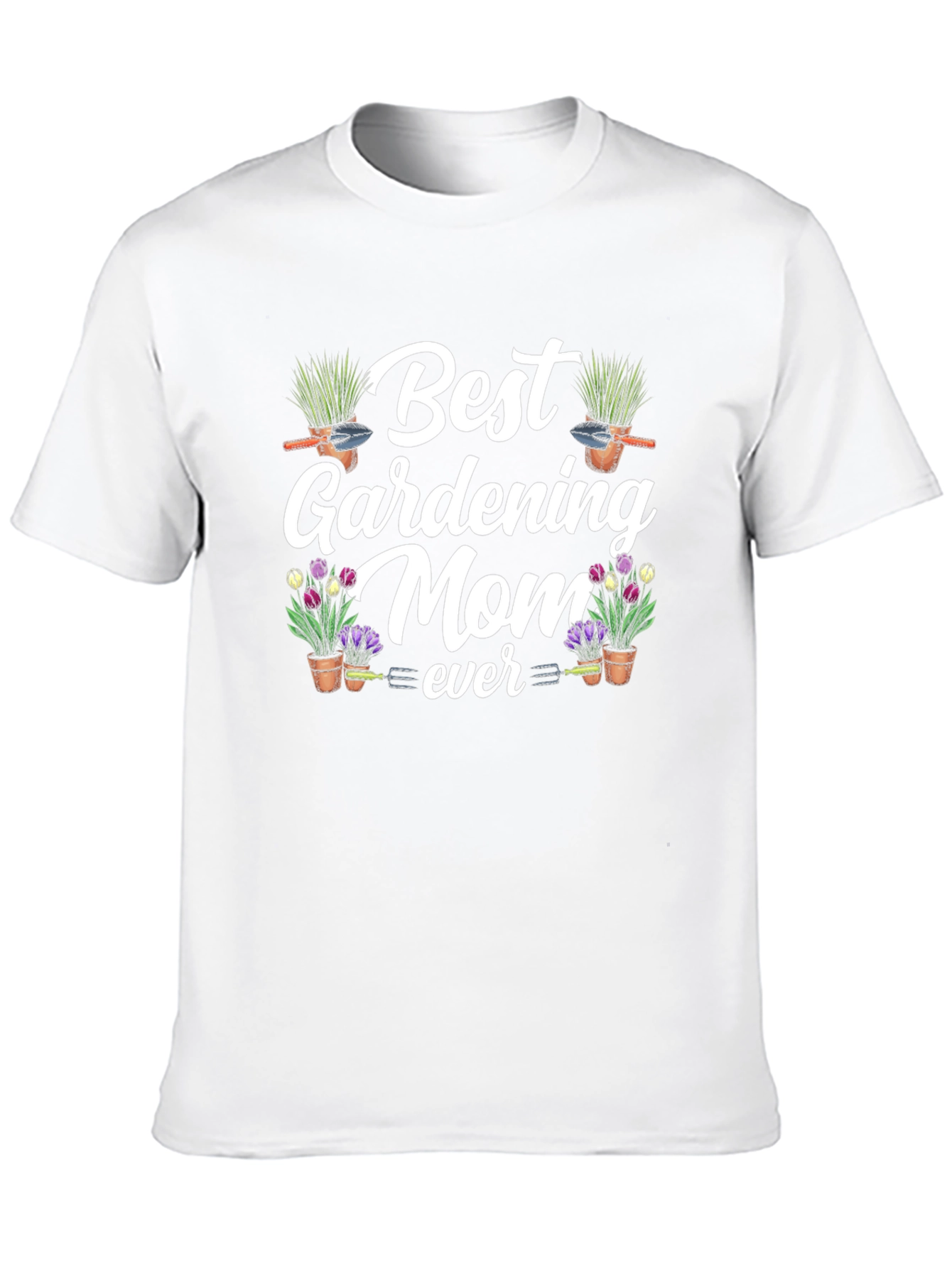 Best Gardening Mom Ever Graphic T-Shirt