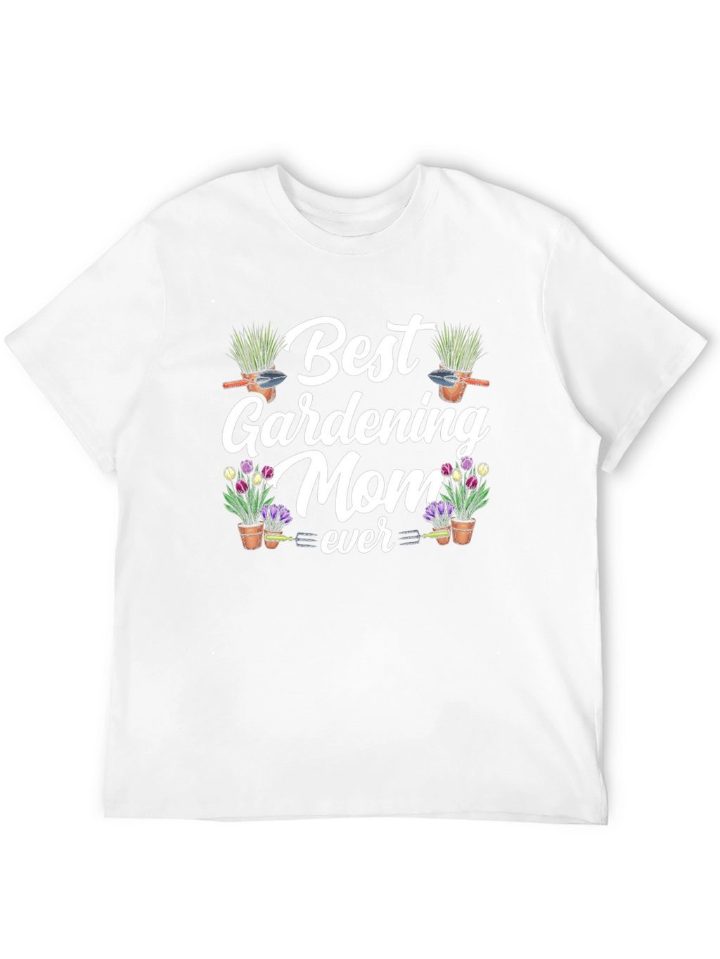 Best Gardening Mom Ever Graphic T-Shirt