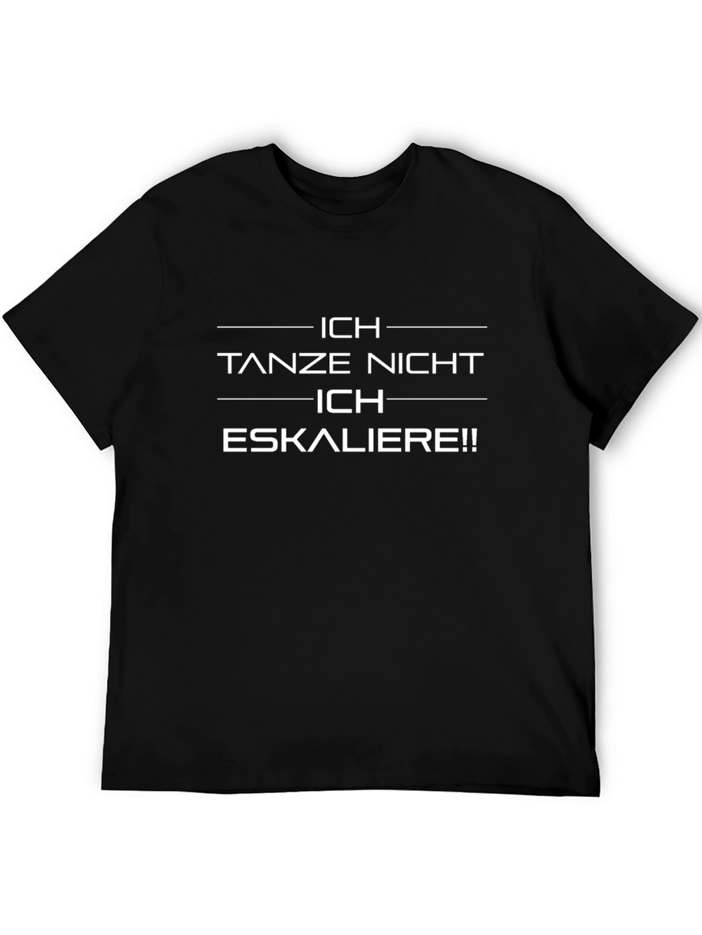 Ich Eskaliere Black T-Shirt