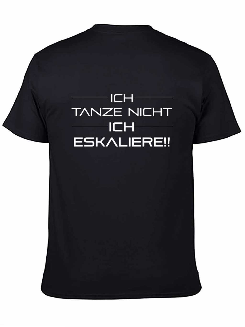 Ich Eskaliere Black T-Shirt