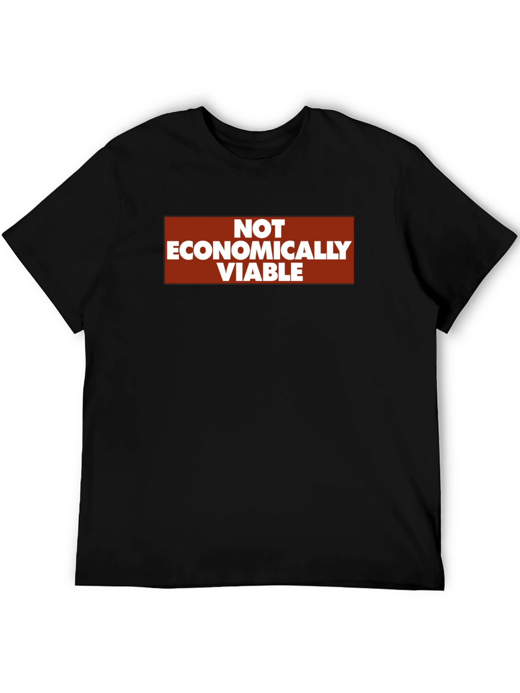 Not Economically Viable Graphic T-Shirt - Black