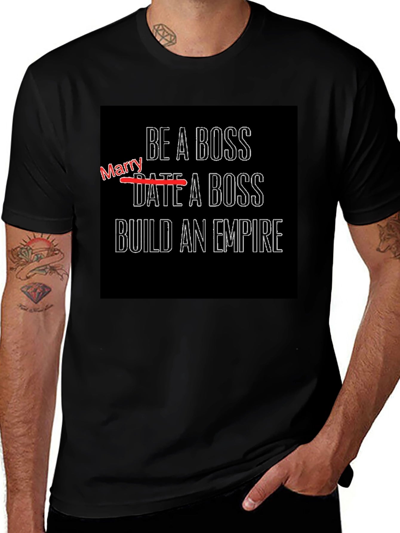 Be a Boss T-Shirt - Date a Boss Build an Empire!