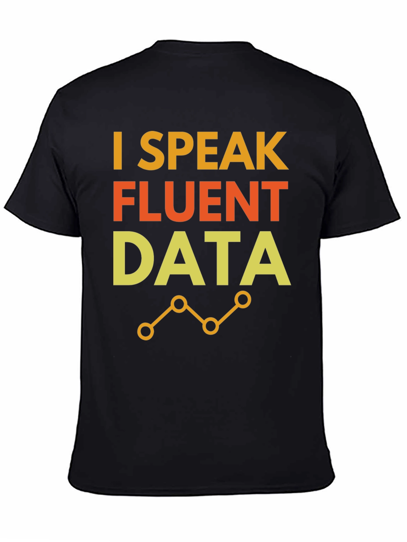 I Speak Fluent Data Black Graphic Tee