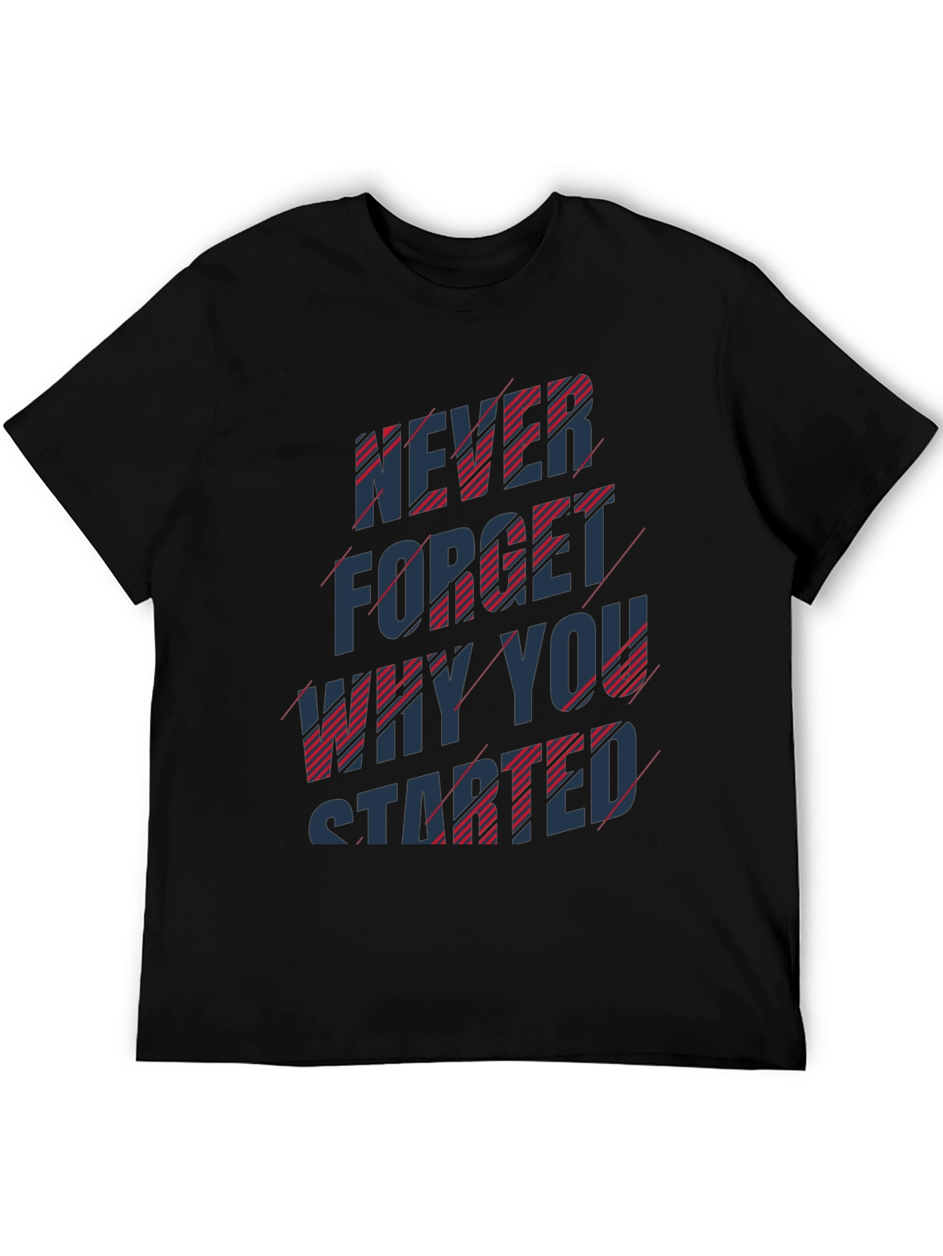 Never Forget Motivational Black T-Shirt