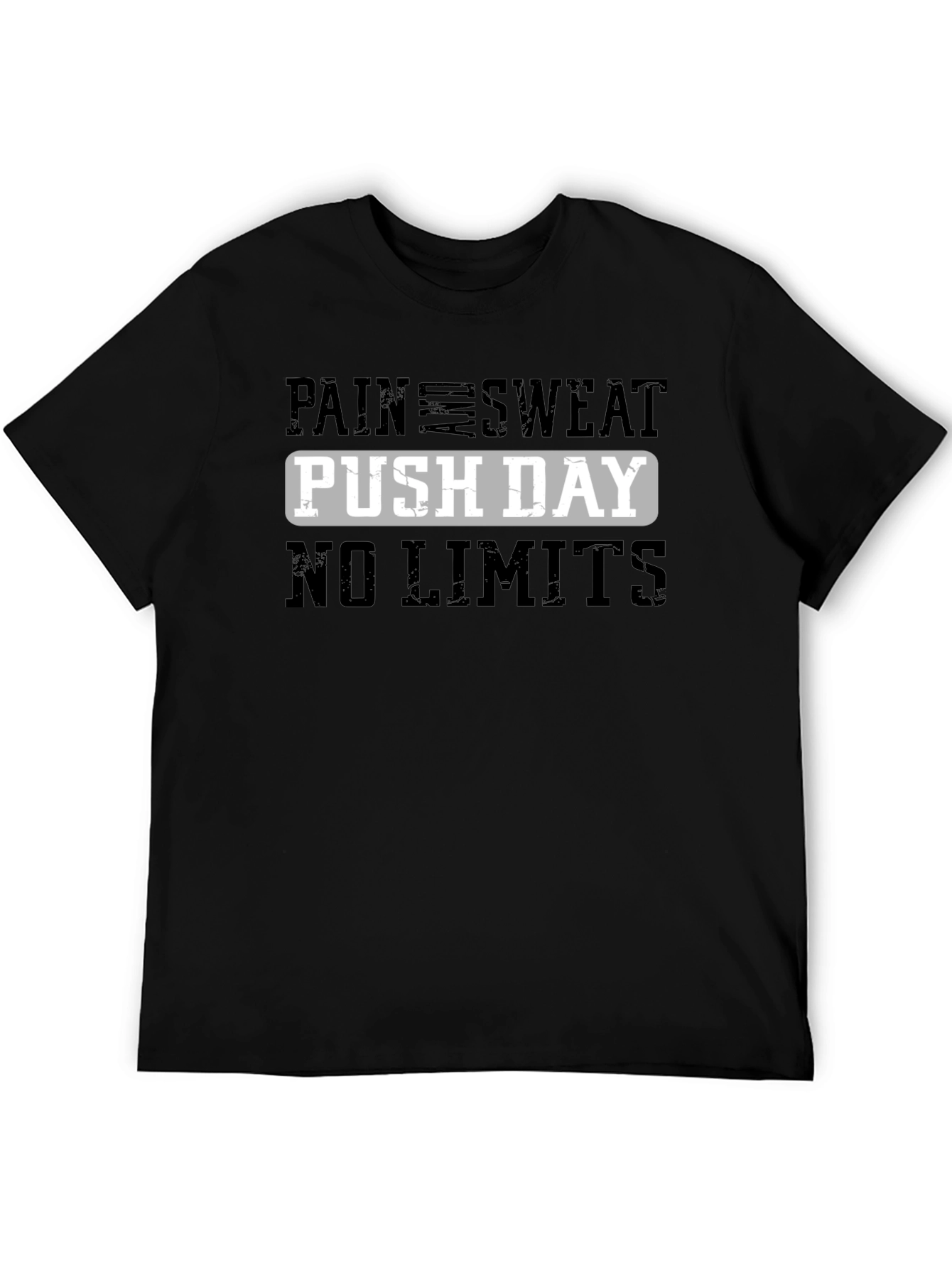 Pain Sweat Push Day No Limits Gym T-Shirt