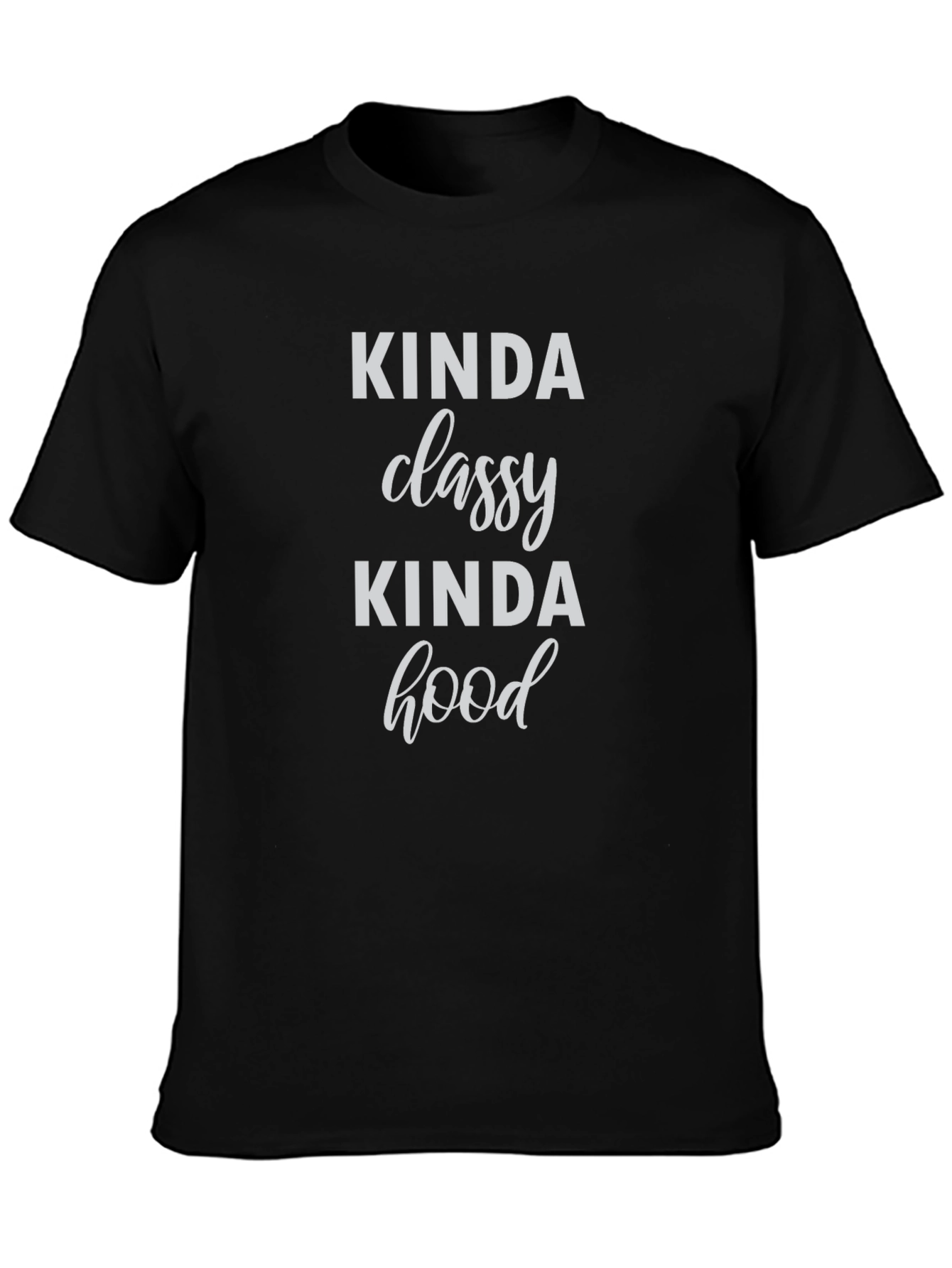 Kinda Classy Kinda Hood Graphic T-Shirt