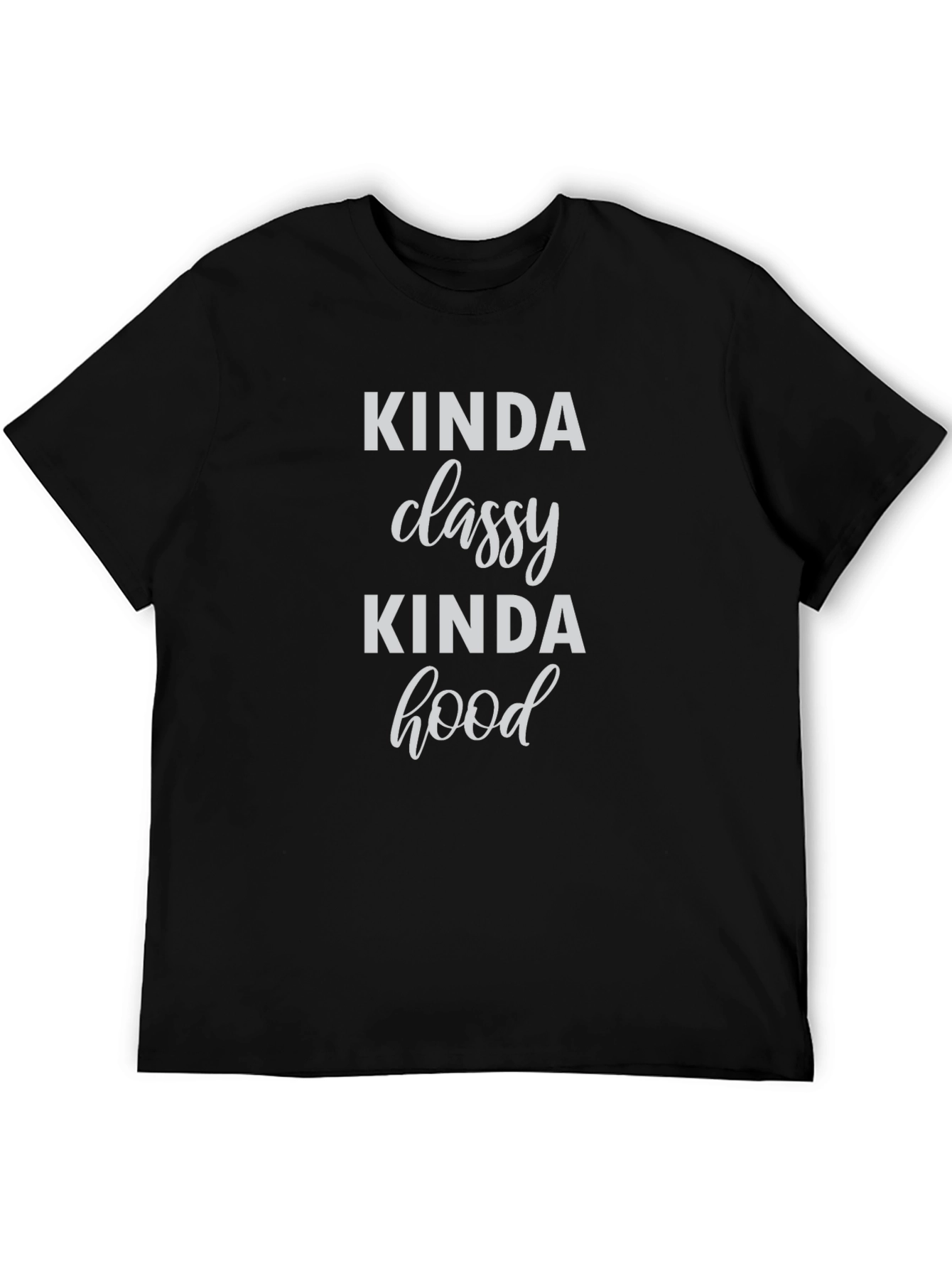 Kinda Classy Kinda Hood Graphic T-Shirt