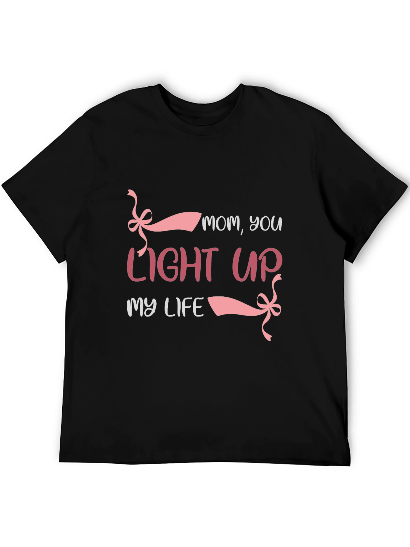 Mom You Light Up My Life Black T-Shirt