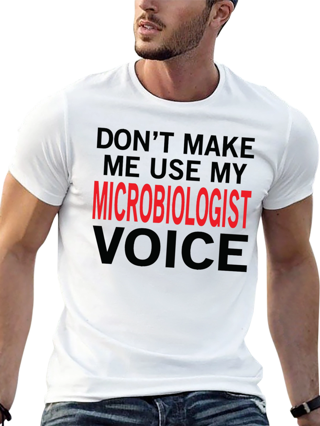Microbiologist Voice T-Shirt Funny Science Tee
