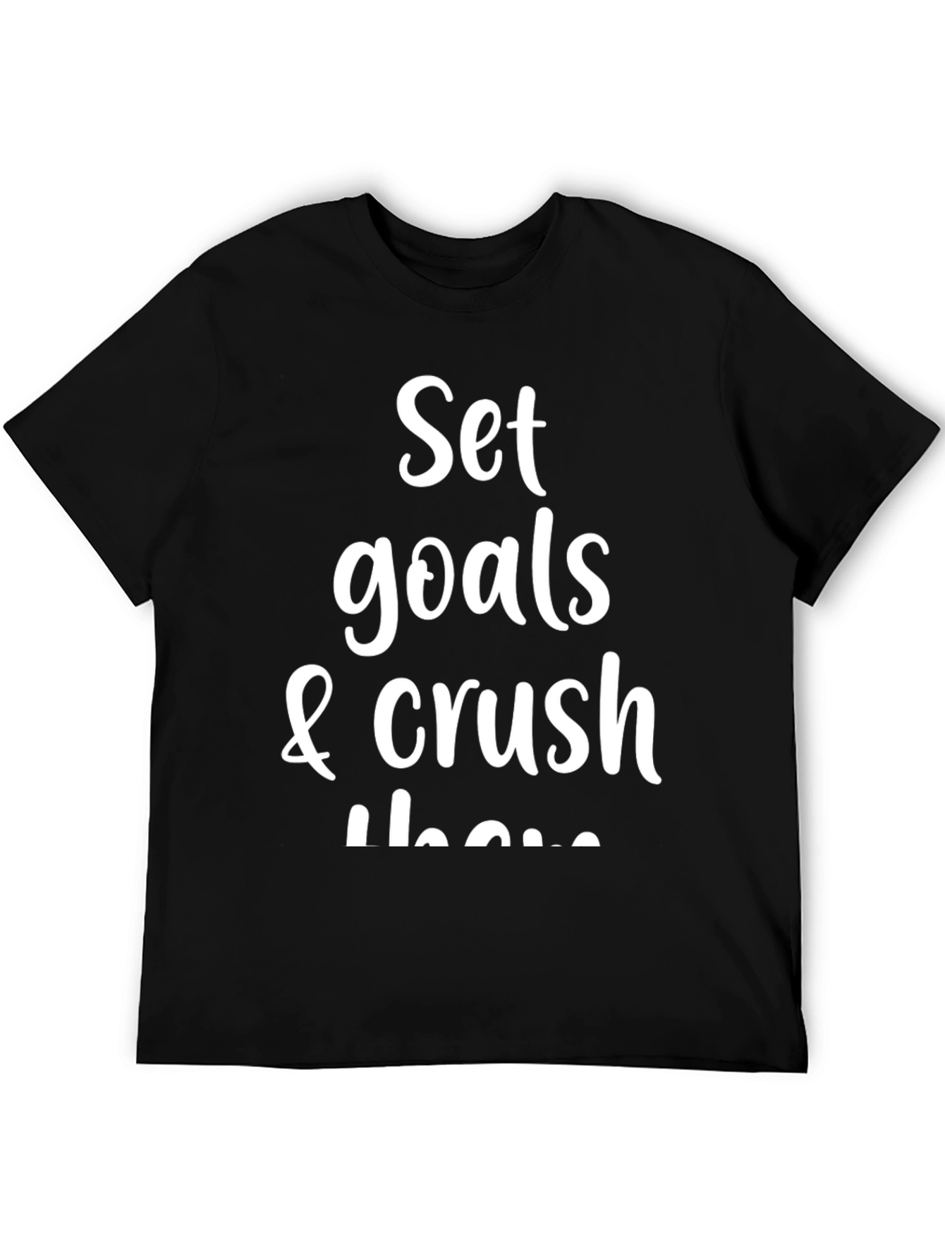 Motivational Set Goals & Crush Them Black T-Shirt