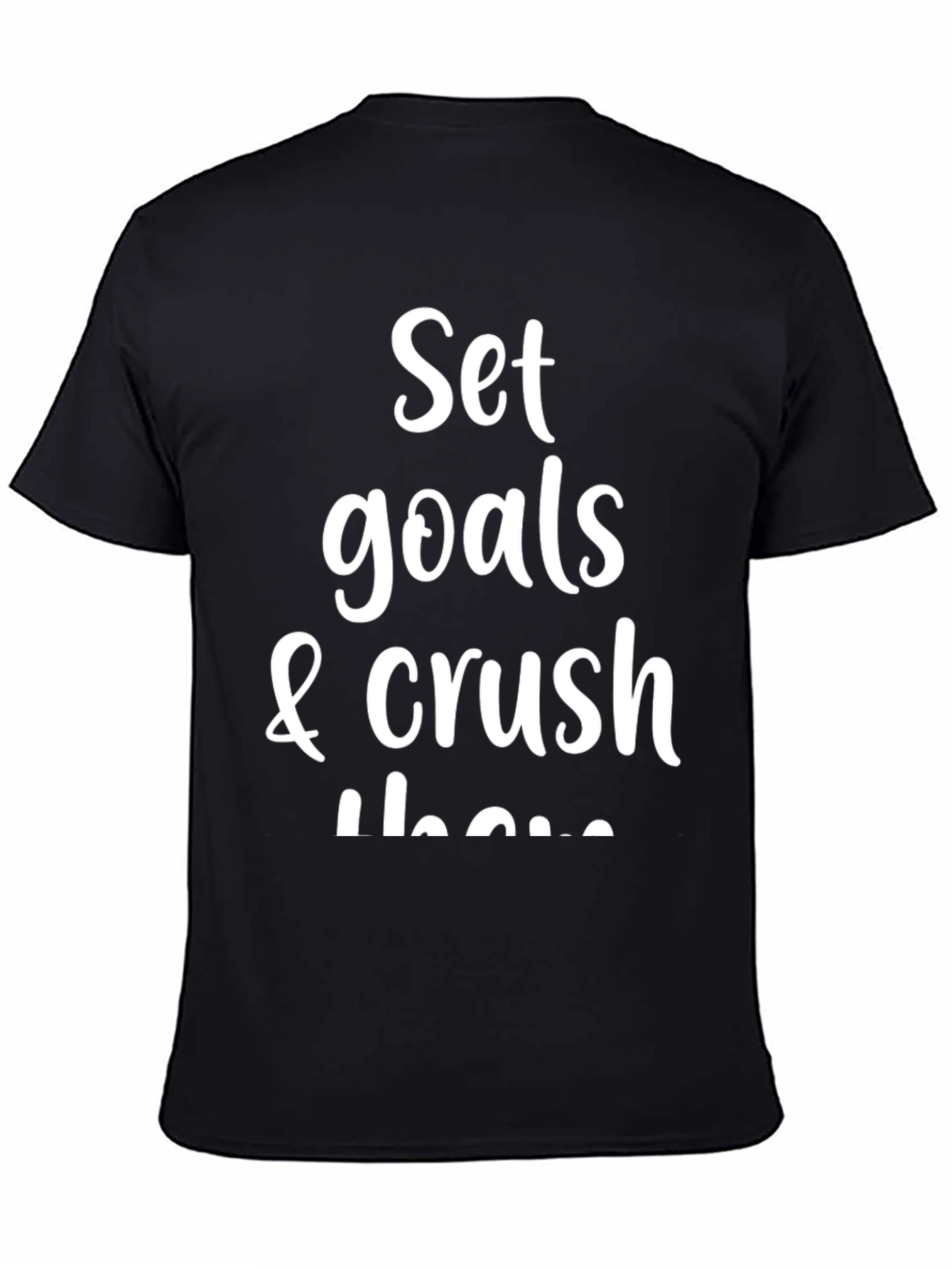 Motivational Set Goals & Crush Them Black T-Shirt