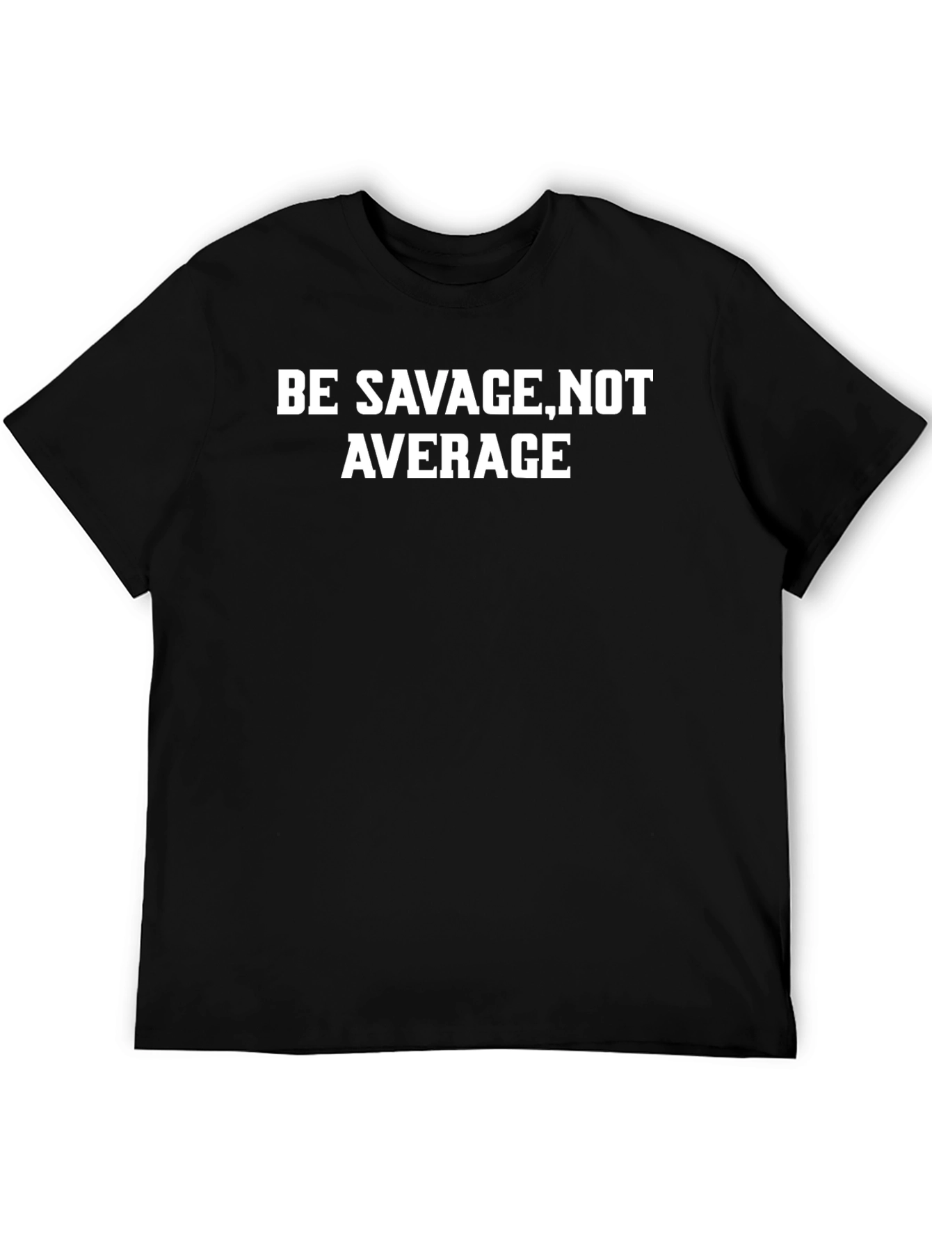 Be Savage Not Average Black Graphic Tee