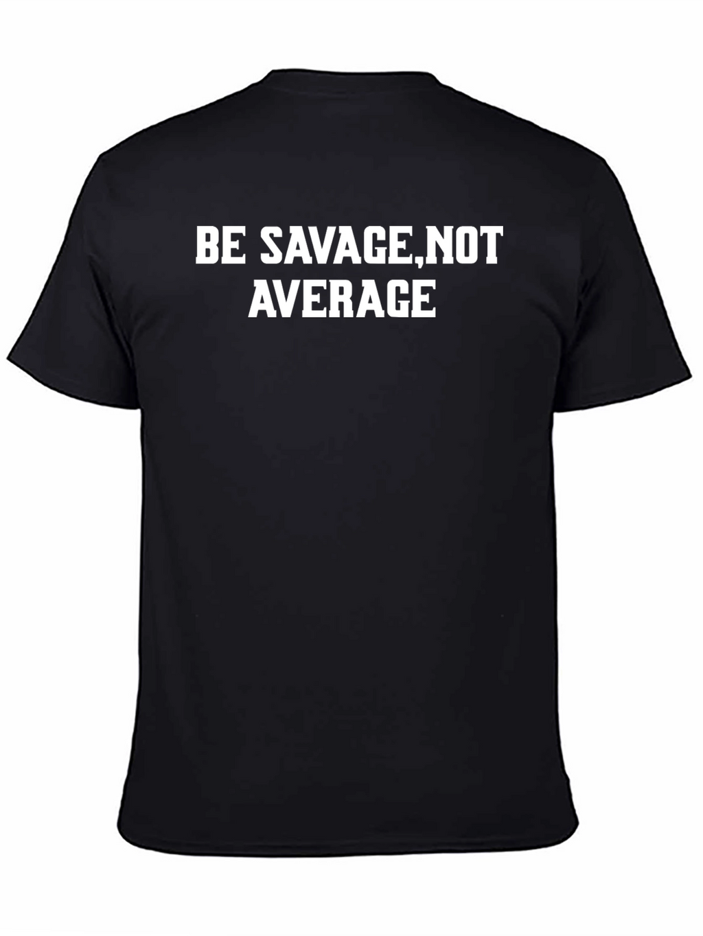 Be Savage Not Average Black Graphic Tee