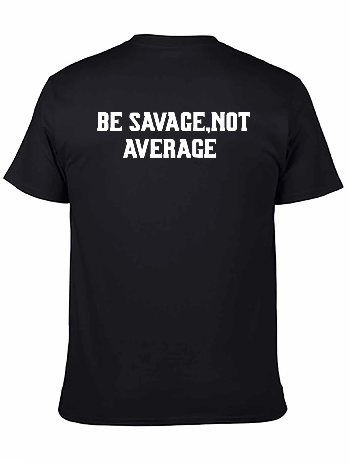 Be Savage Not Average Black Graphic Tee