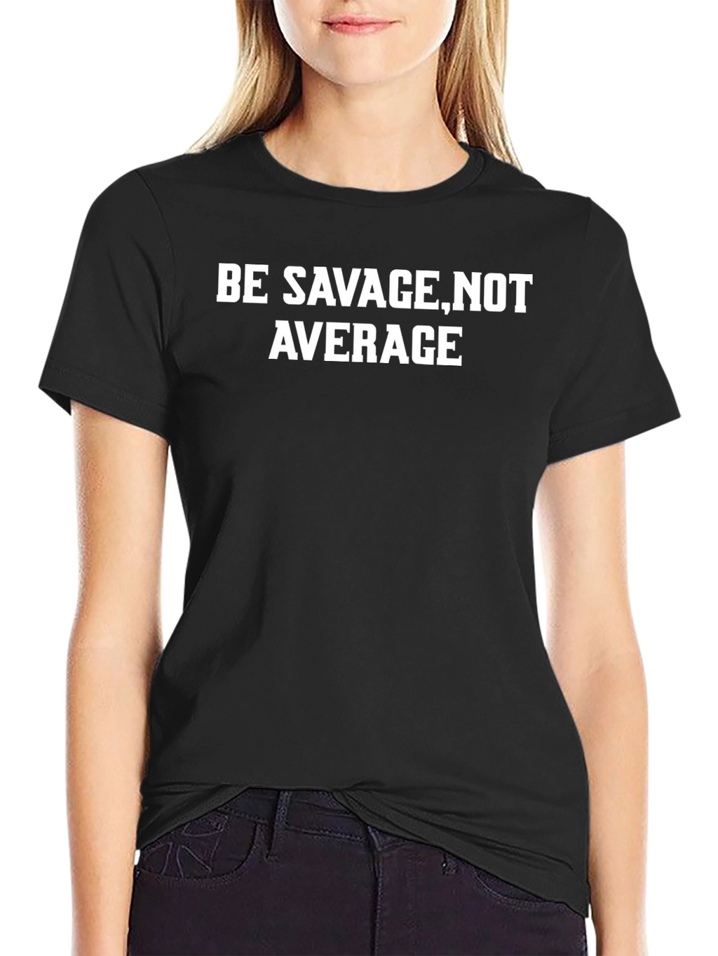 Be Savage Not Average Black Graphic Tee