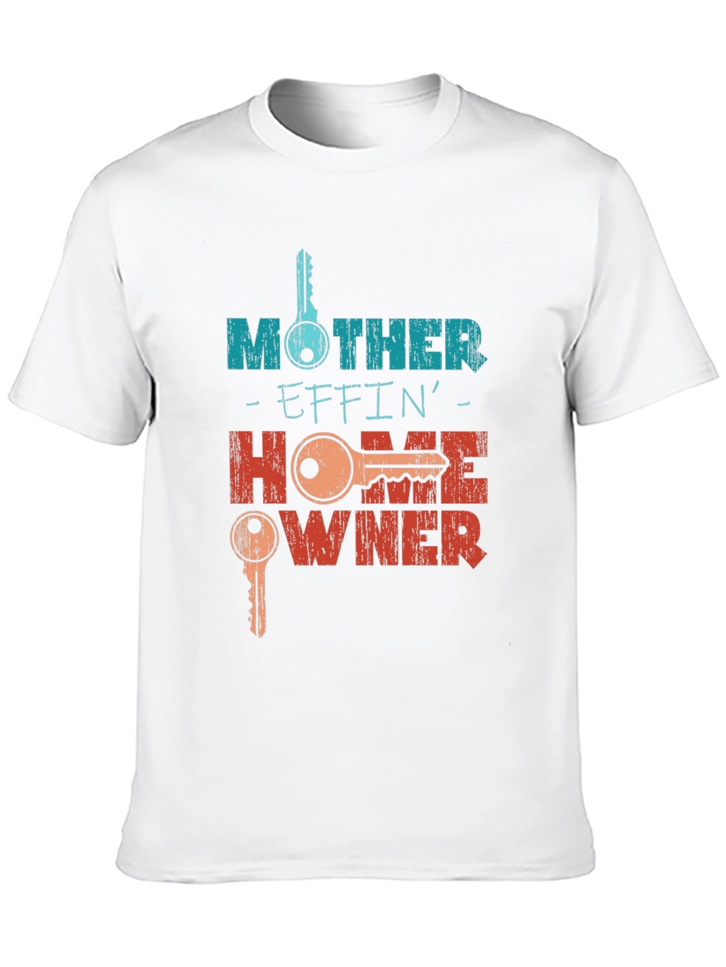 Mother Effin Homeowner Graphic T-Shirt