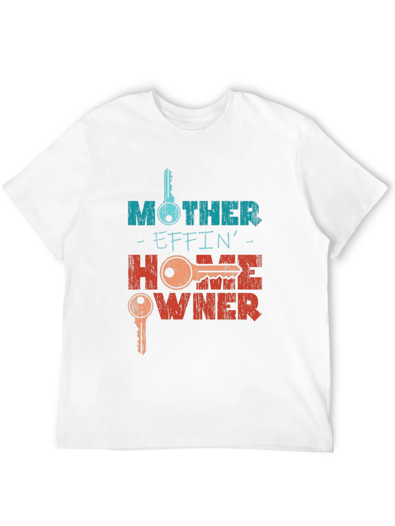 Mother Effin Homeowner Graphic T-Shirt