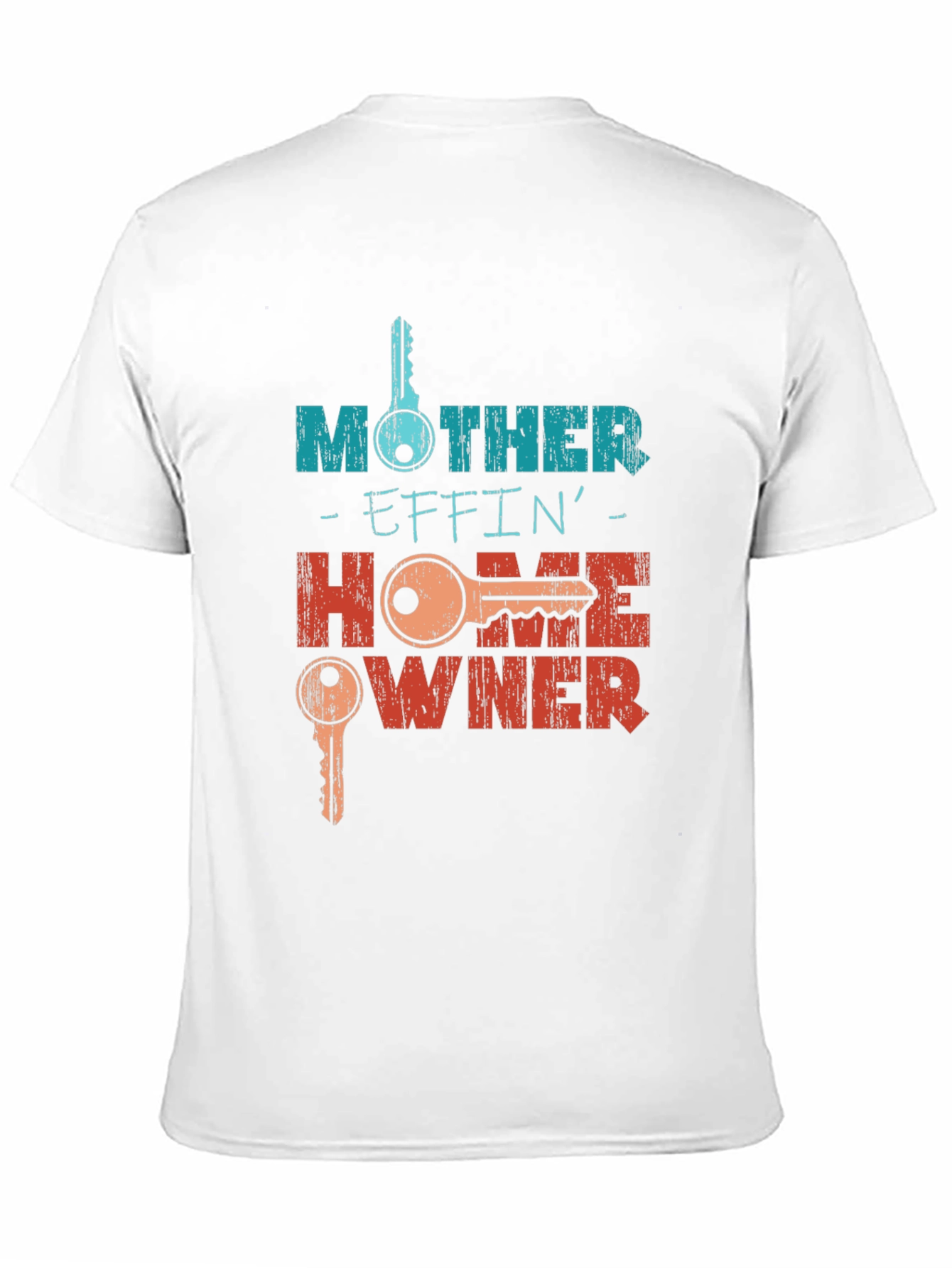 Mother Effin Homeowner Graphic T-Shirt