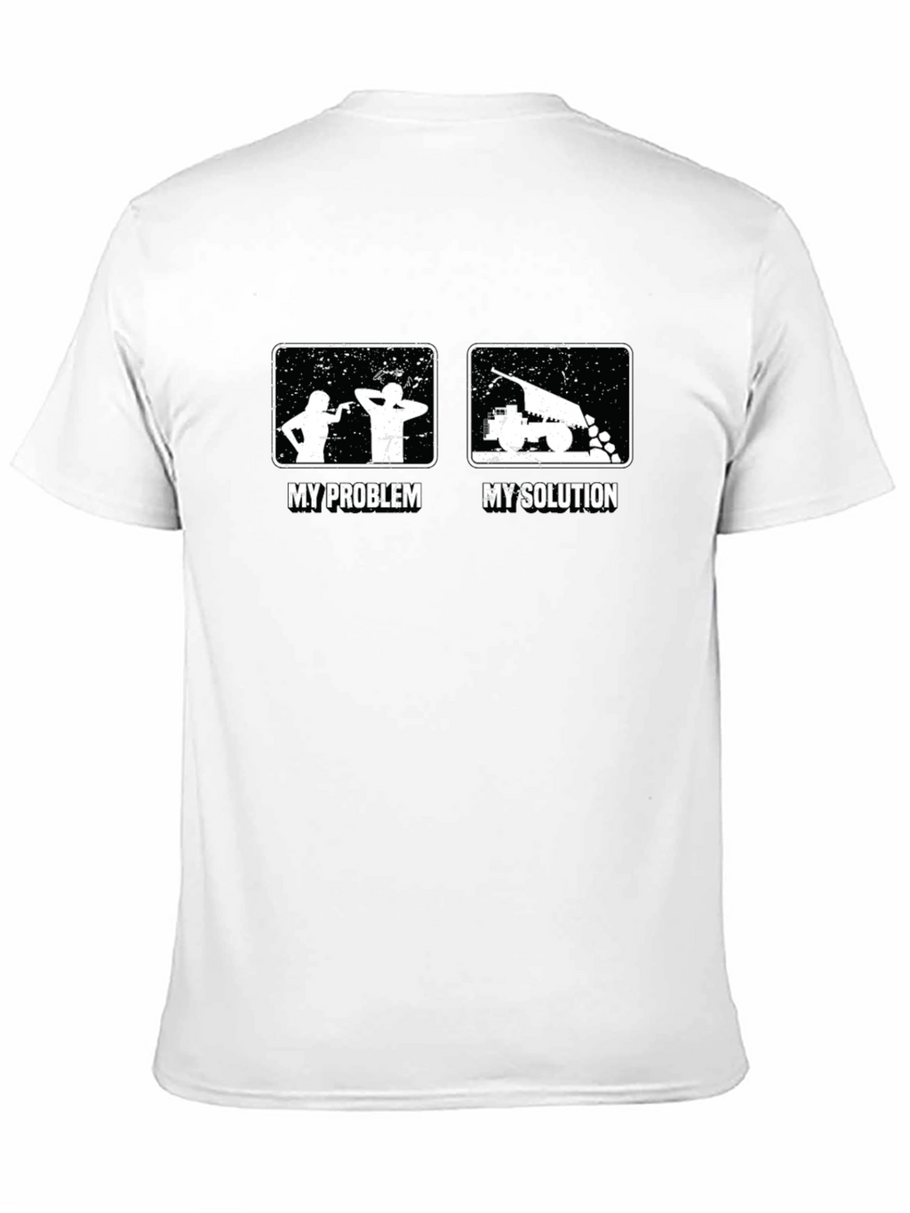 My Problem My Solution Funny T-Shirt