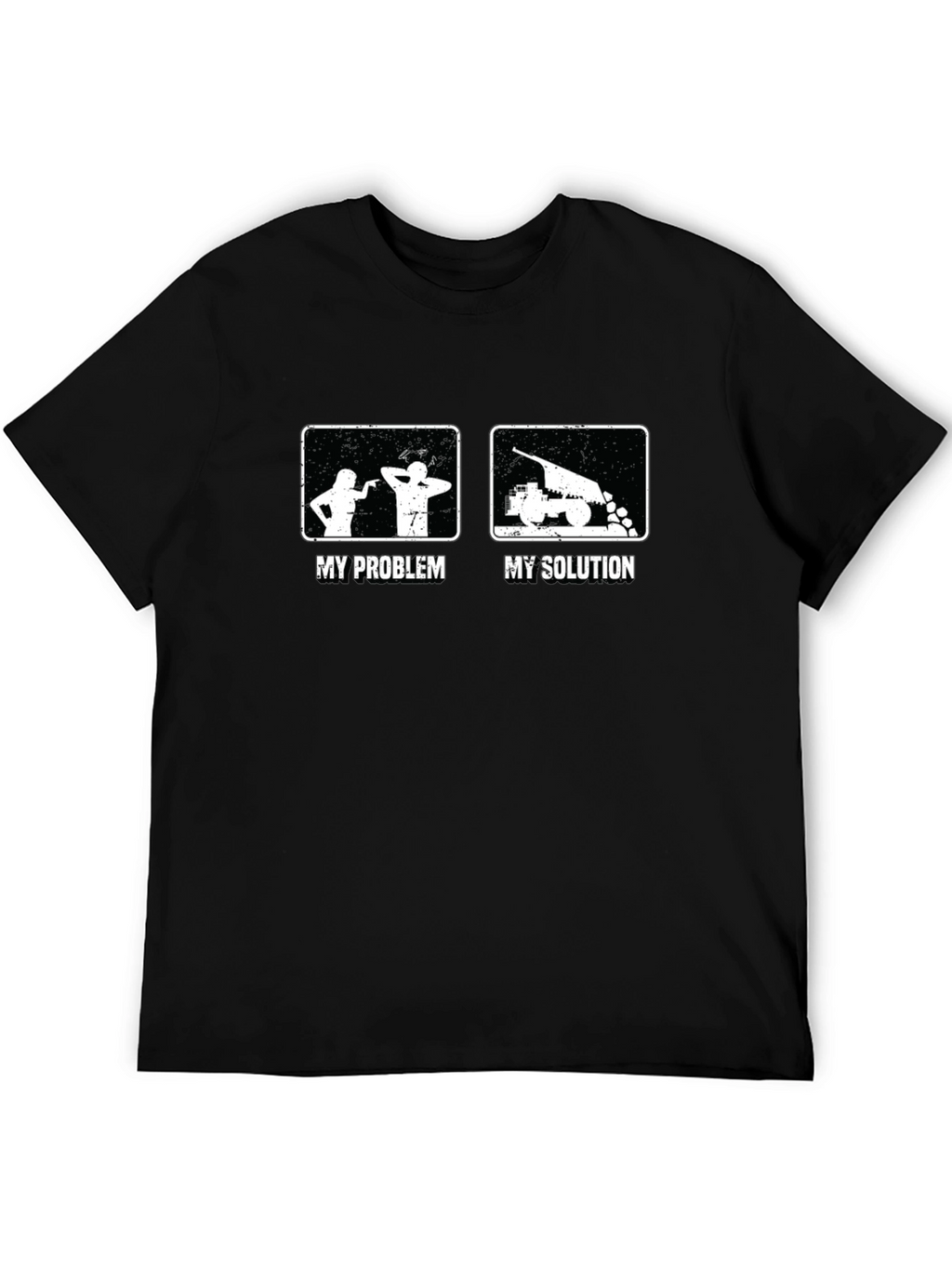 My Problem My Solution Funny T-Shirt