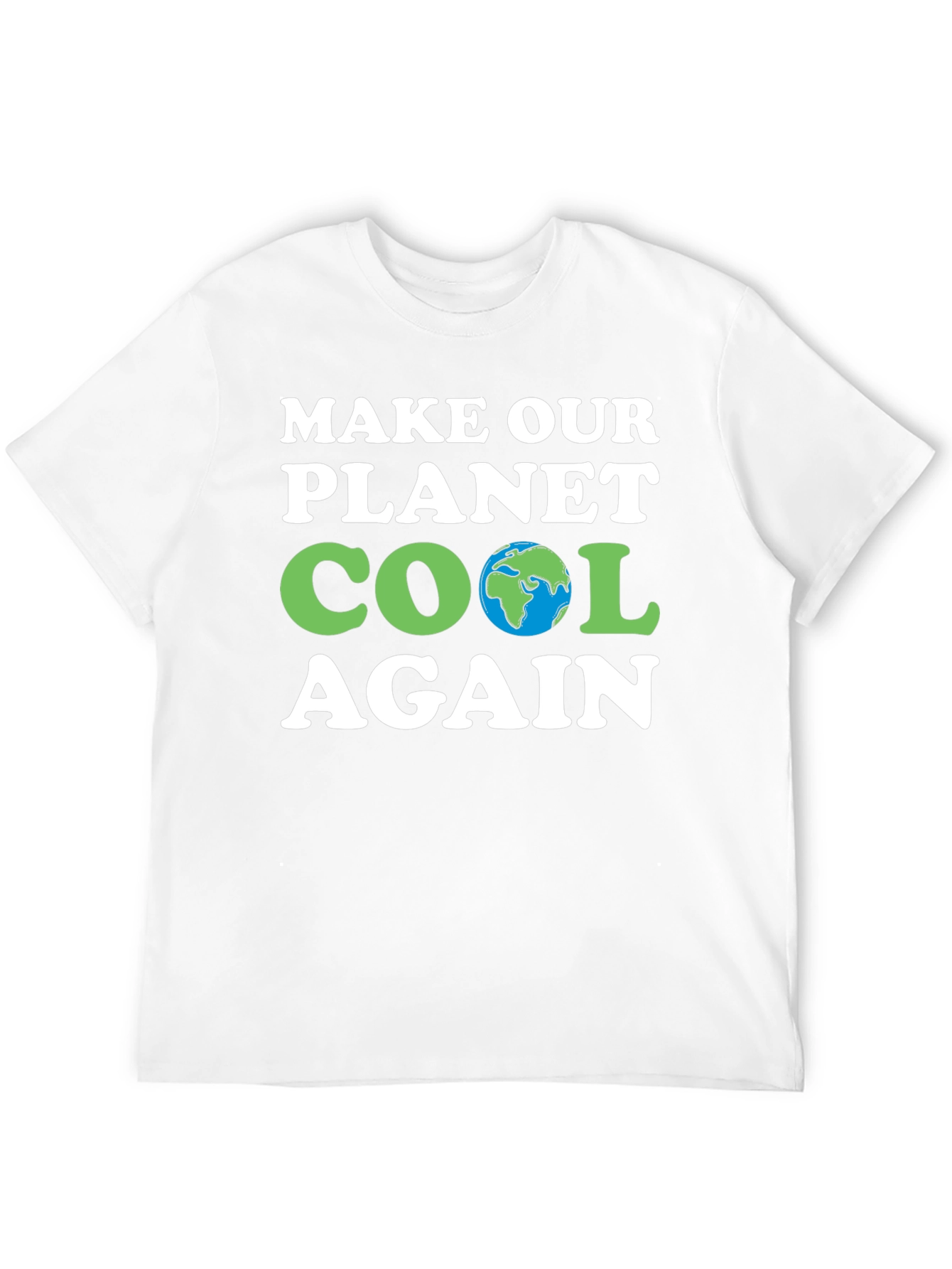 Make Our Planet Cool Again T-Shirt