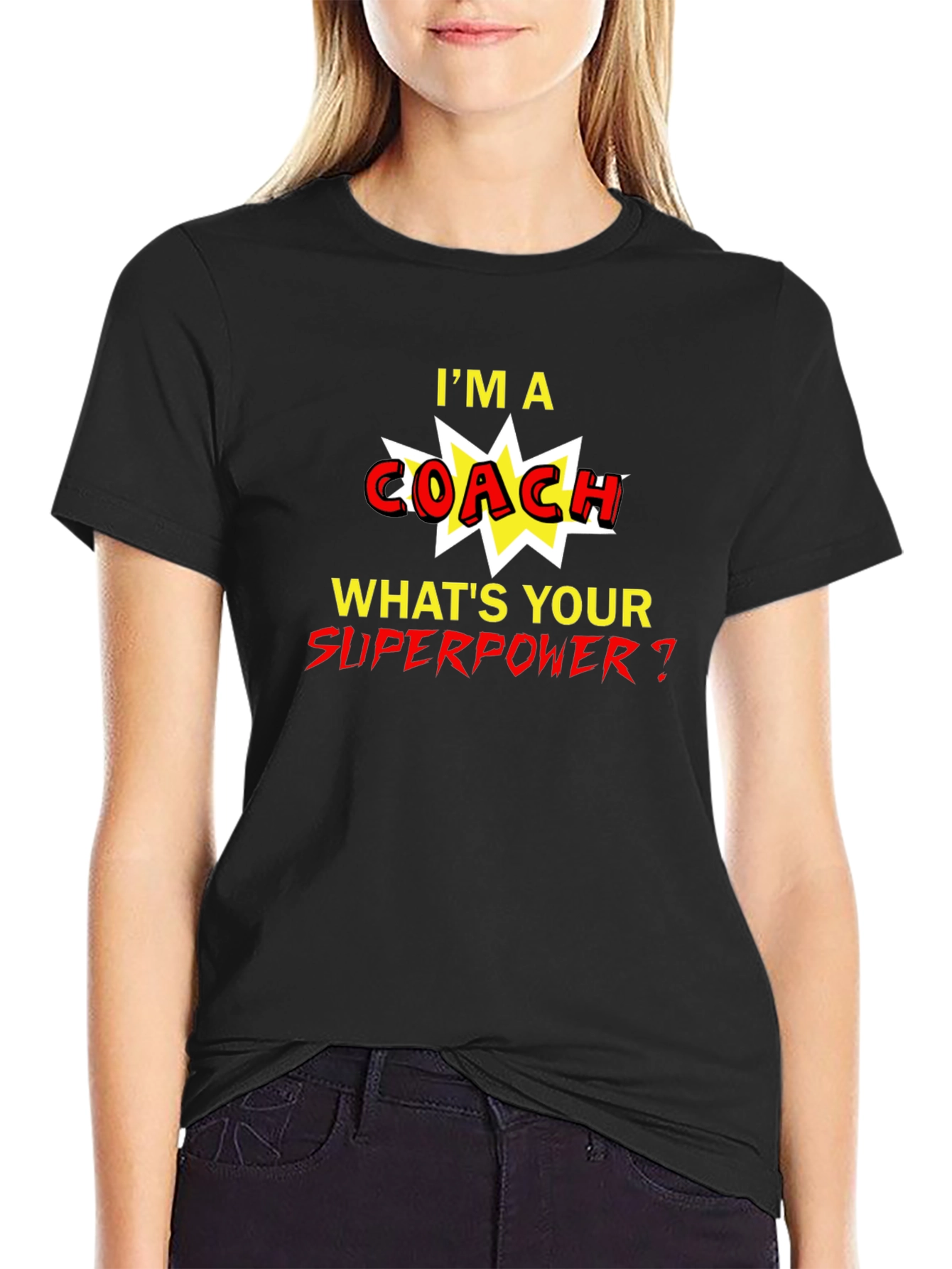 Im A Coach Whats Your Superpower T-Shirt