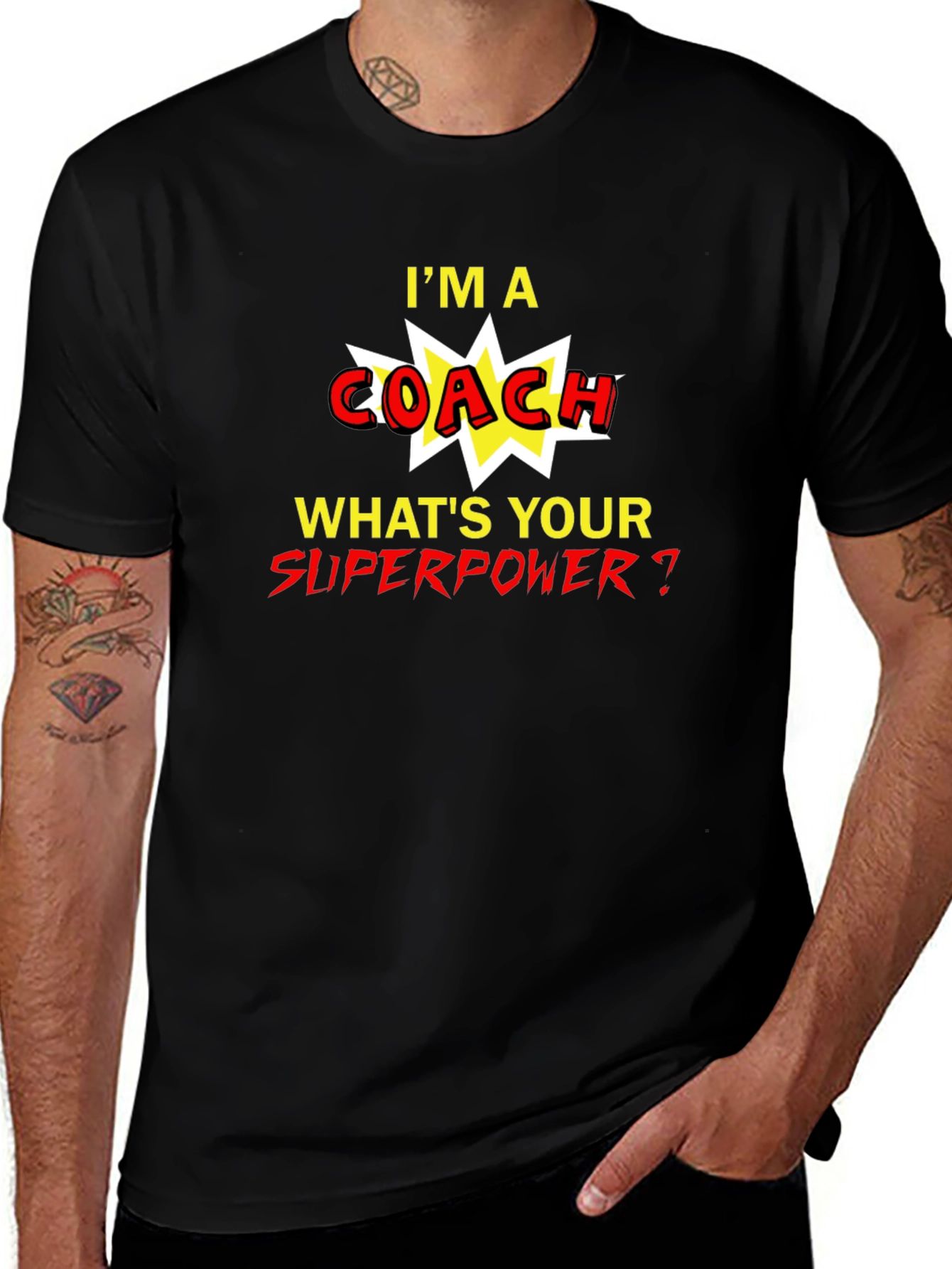 Im A Coach Whats Your Superpower T-Shirt