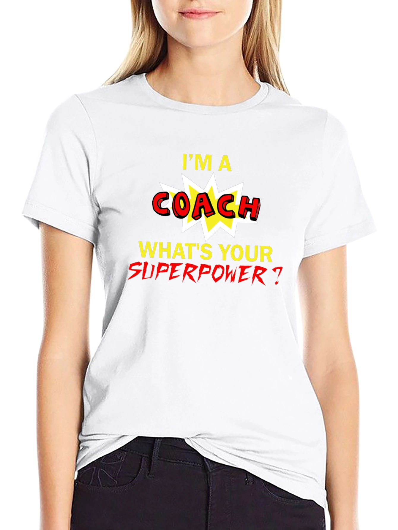 Im A Coach Whats Your Superpower T-Shirt