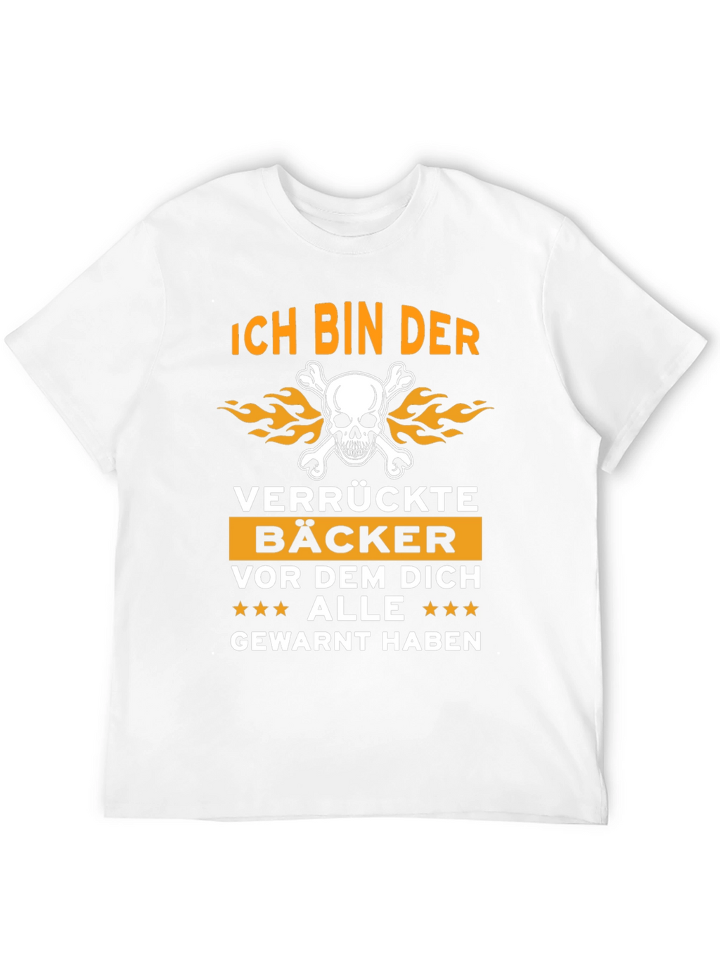 Ich Bin Der Verrückte Bäcker T-Shirt