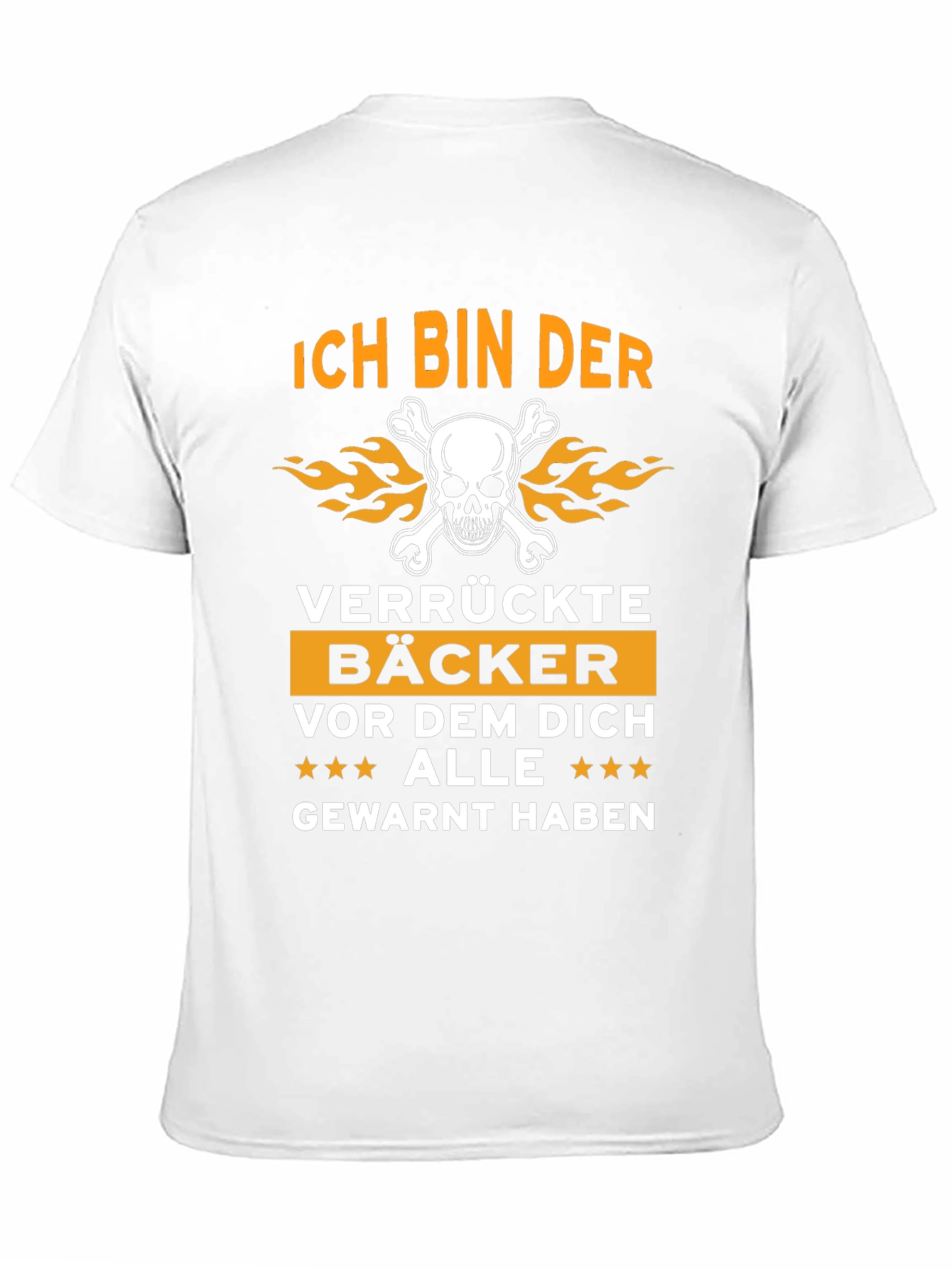 Ich Bin Der Verrückte Bäcker T-Shirt