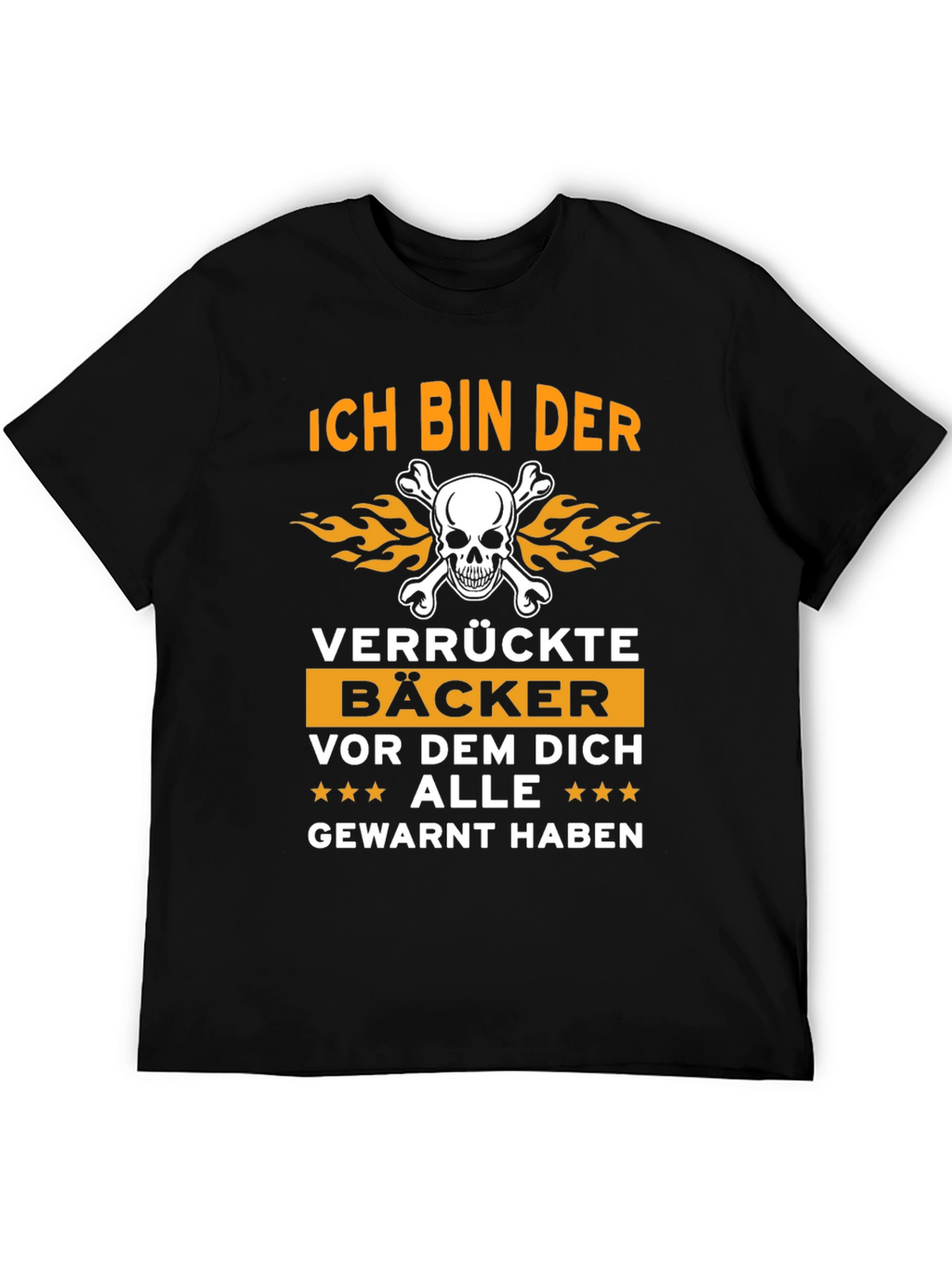 Ich Bin Der Verrückte Bäcker T-Shirt
