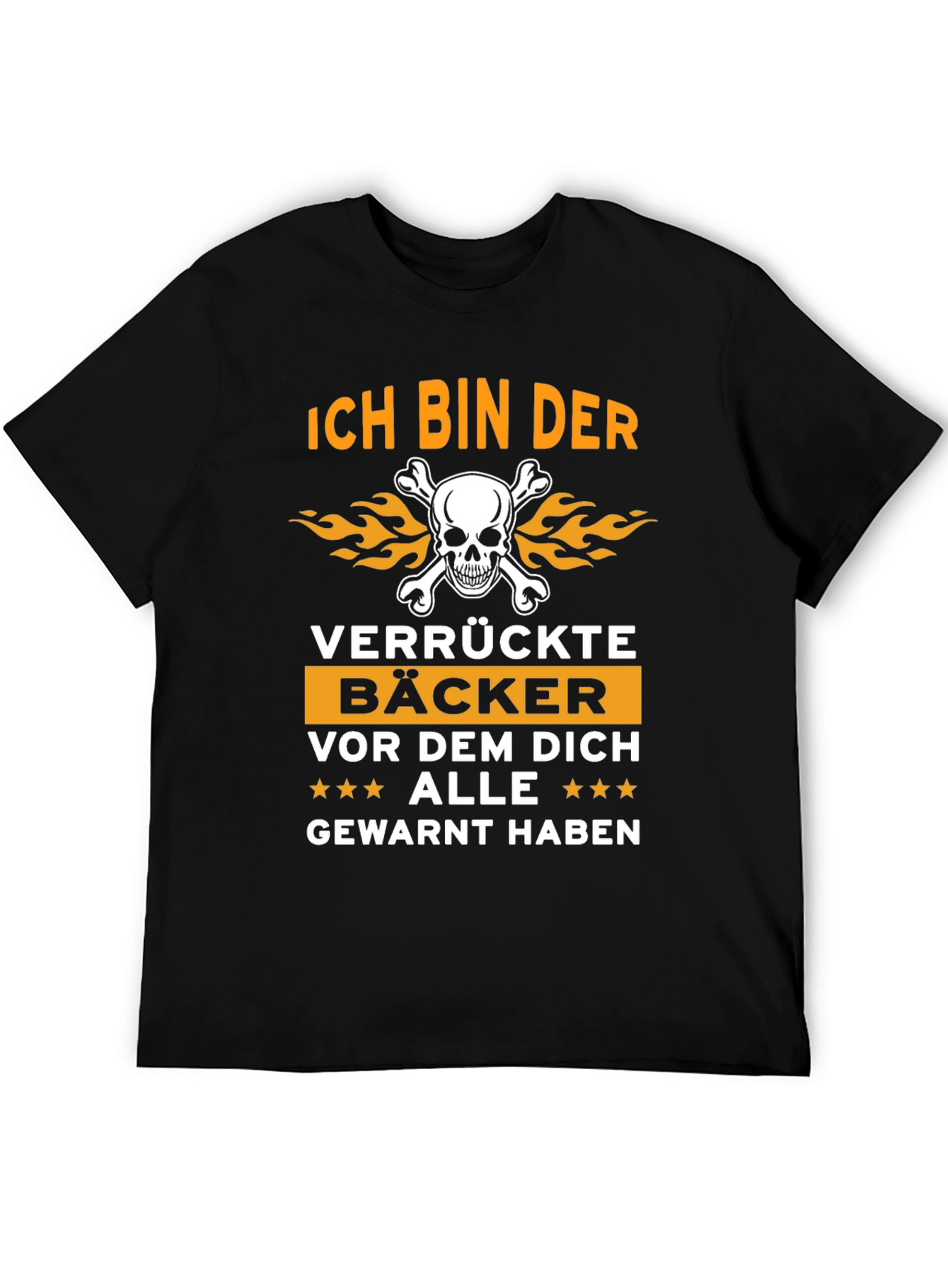 Ich Bin Der Verrückte Bäcker T-Shirt