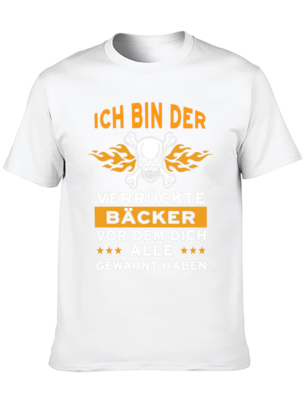 Ich Bin Der Verrückte Bäcker T-Shirt