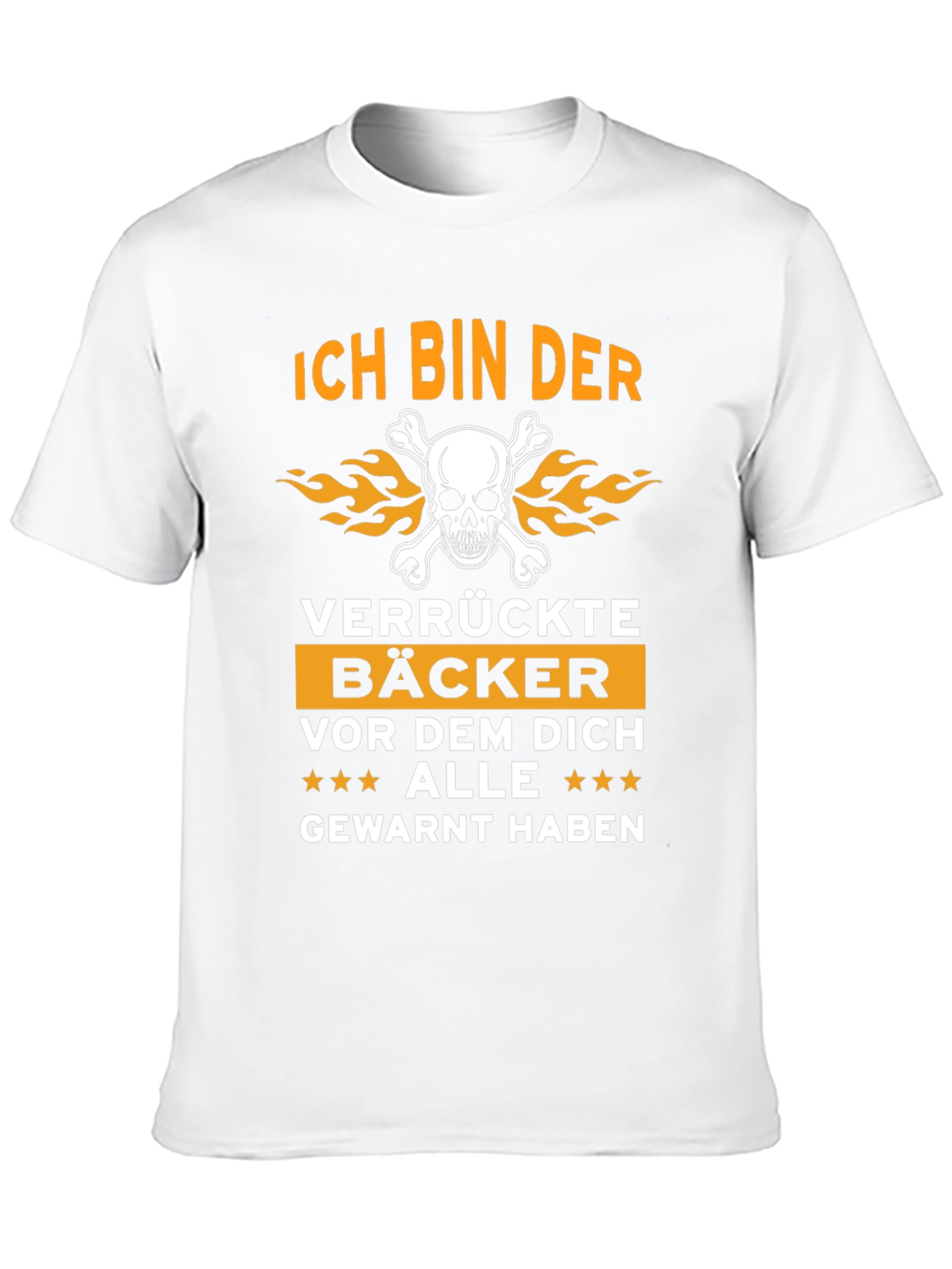 Ich Bin Der Verrückte Bäcker T-Shirt