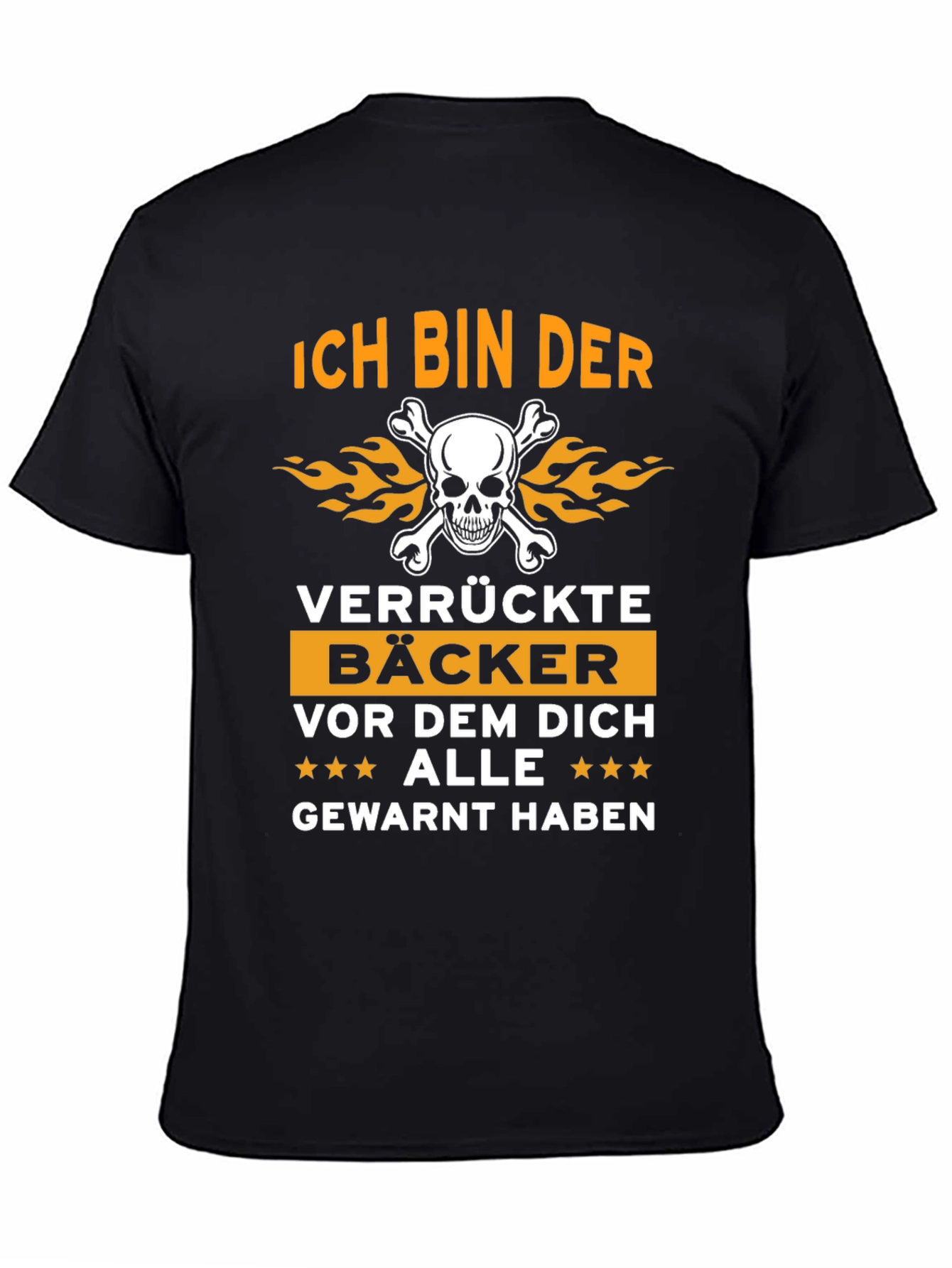 Ich Bin Der Verrückte Bäcker T-Shirt