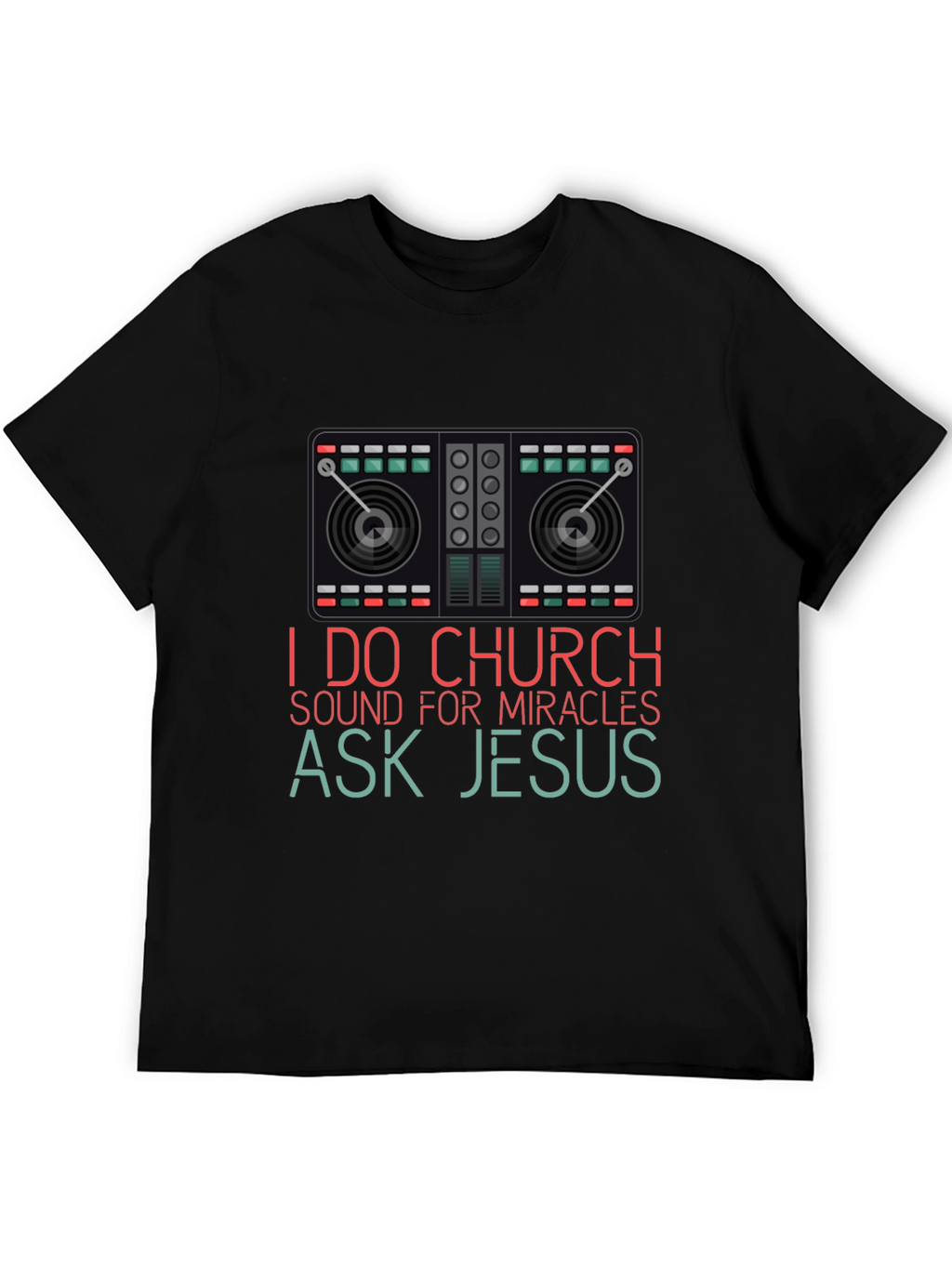 I Do Church Sound Mixer Graphic T-Shirt