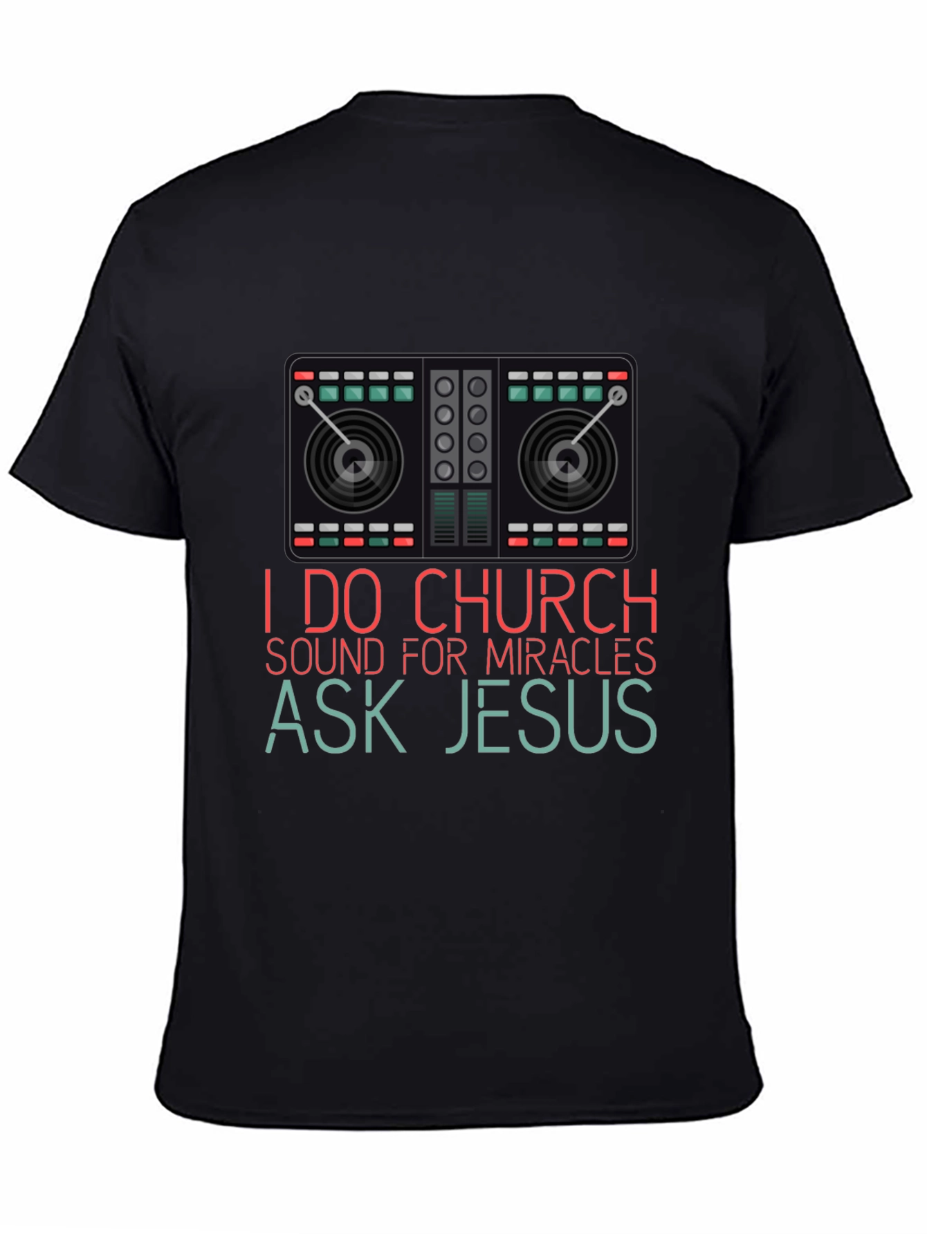 I Do Church Sound Mixer Graphic T-Shirt