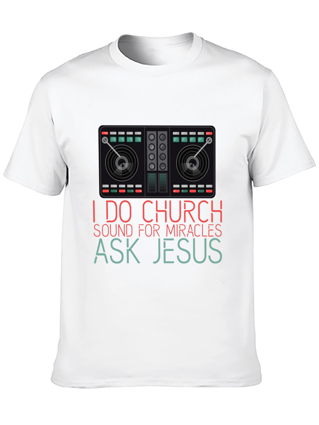 I Do Church Sound Mixer Graphic T-Shirt