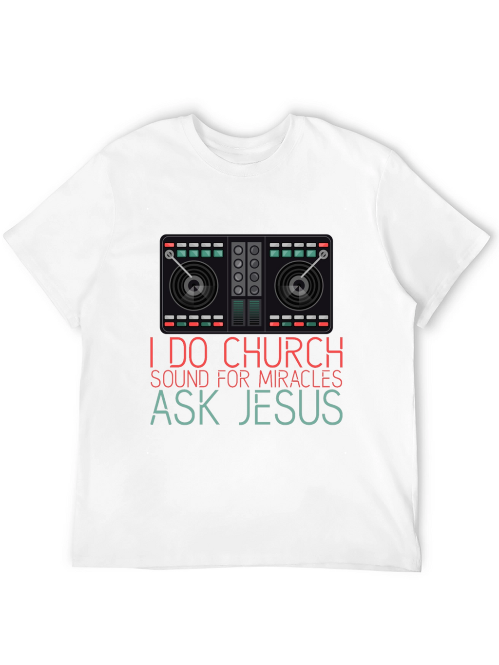 I Do Church Sound Mixer Graphic T-Shirt