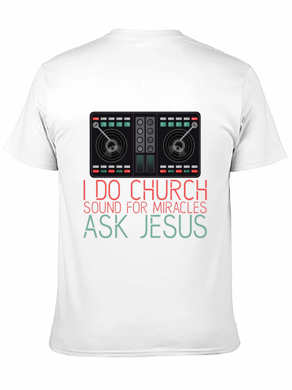 I Do Church Sound Mixer Graphic T-Shirt