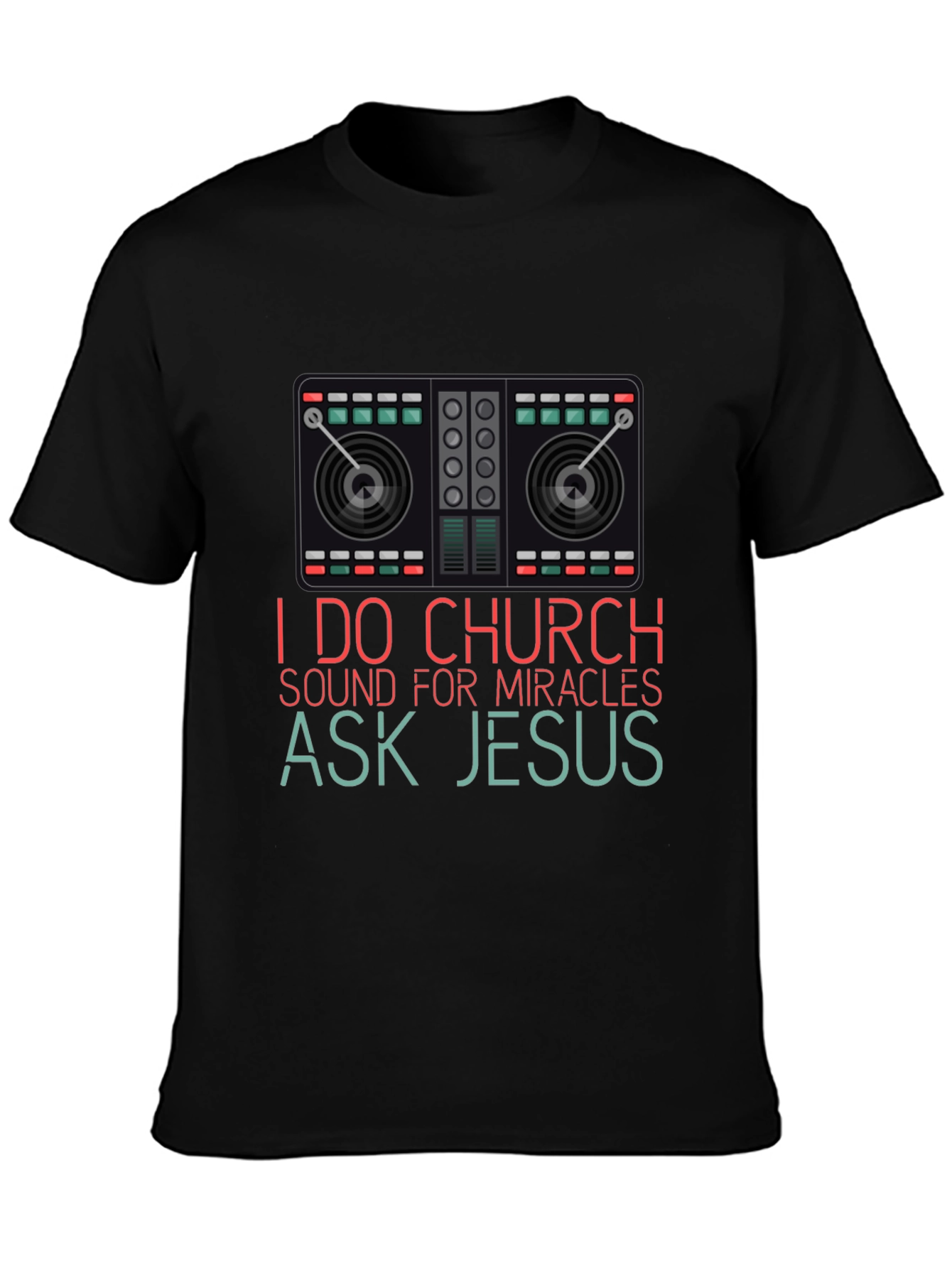 I Do Church Sound Mixer Graphic T-Shirt