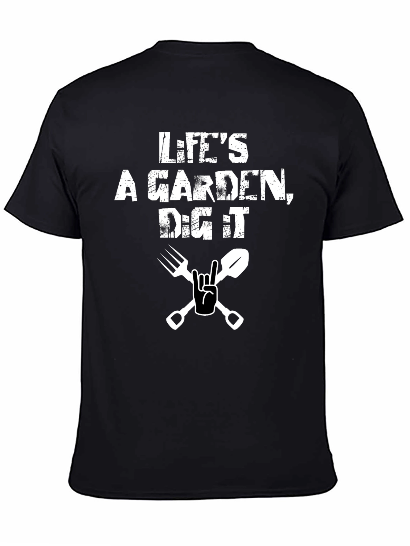 Lifes a Garden Dig It Black T-Shirt