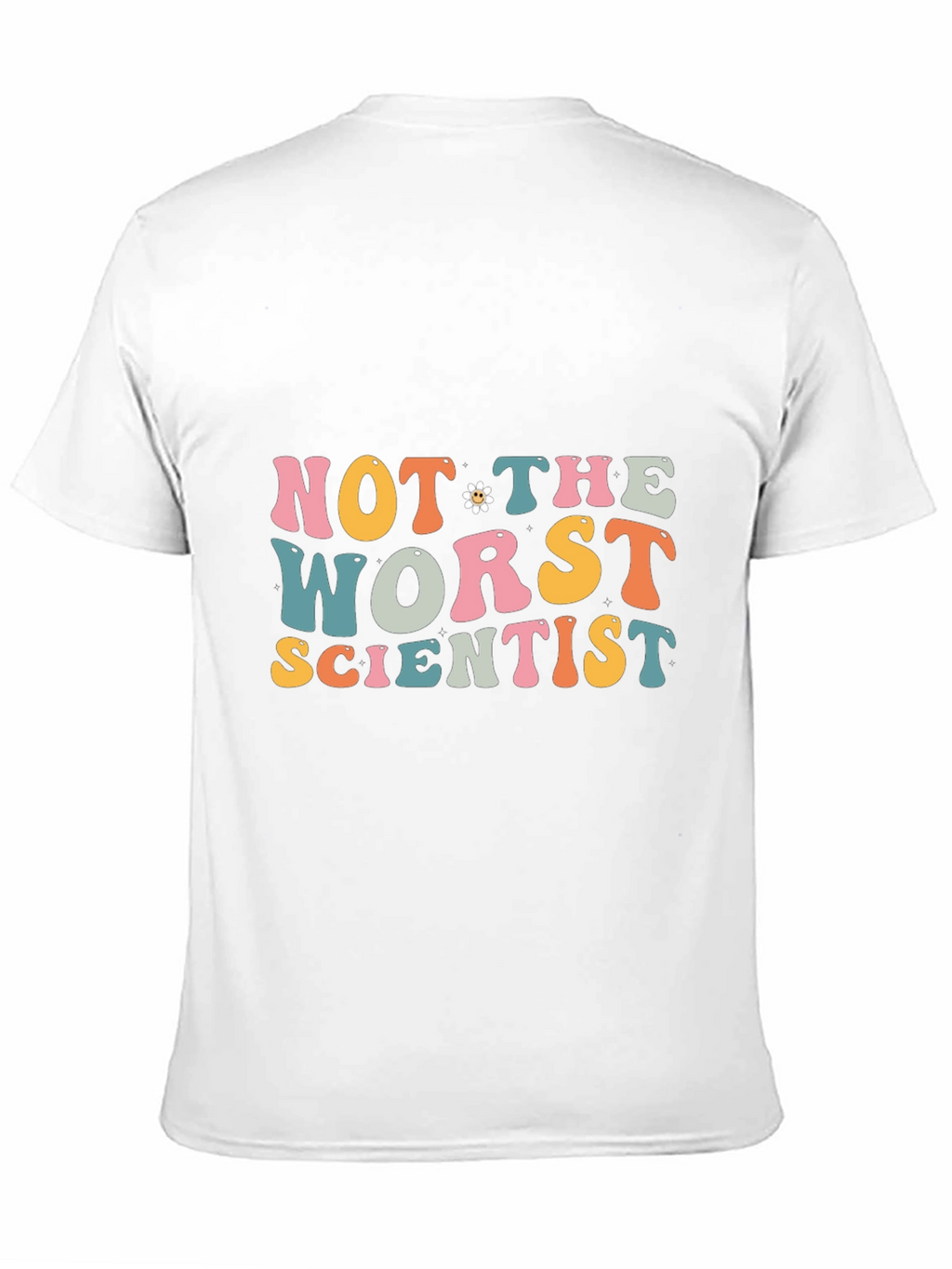 Not The Worst Scientist Graphic Tee